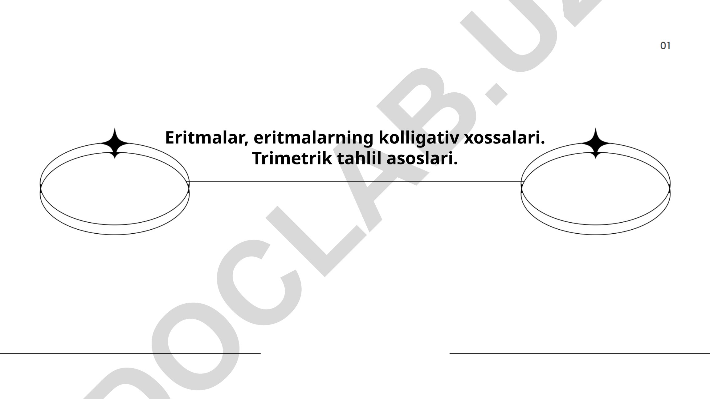 Eritmalar va ularning kolligativ xossalari, trimetrik tahlil asoslari