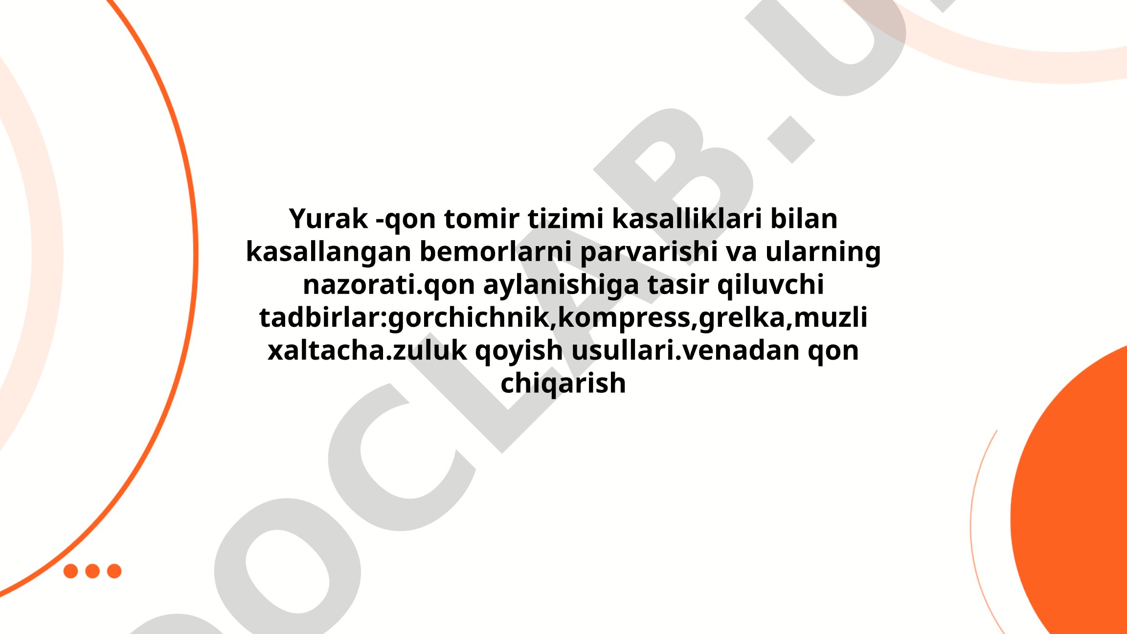 Yurak-qon tomir tizimi kasalliklari bilan kasallangan bemorlarni parvarishi va ularning nazorati