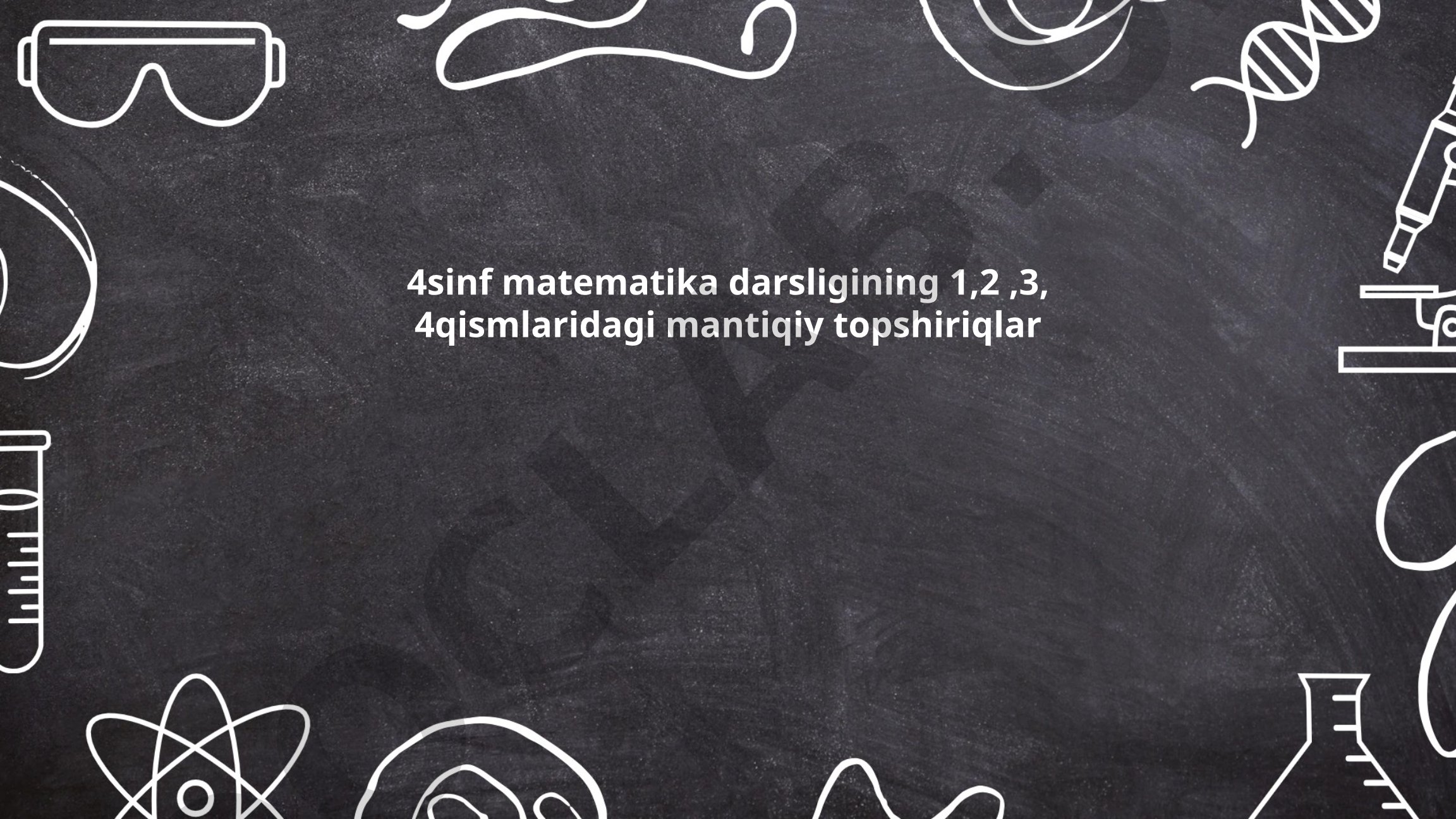 4-sinf matematika darsligidagi mantiqiy topshiriqlar