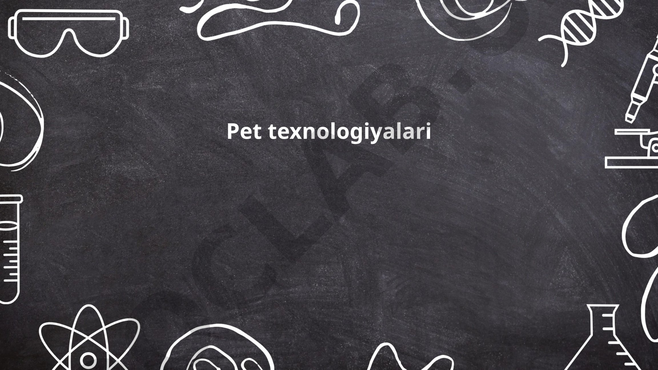 Pet texnologiyalari