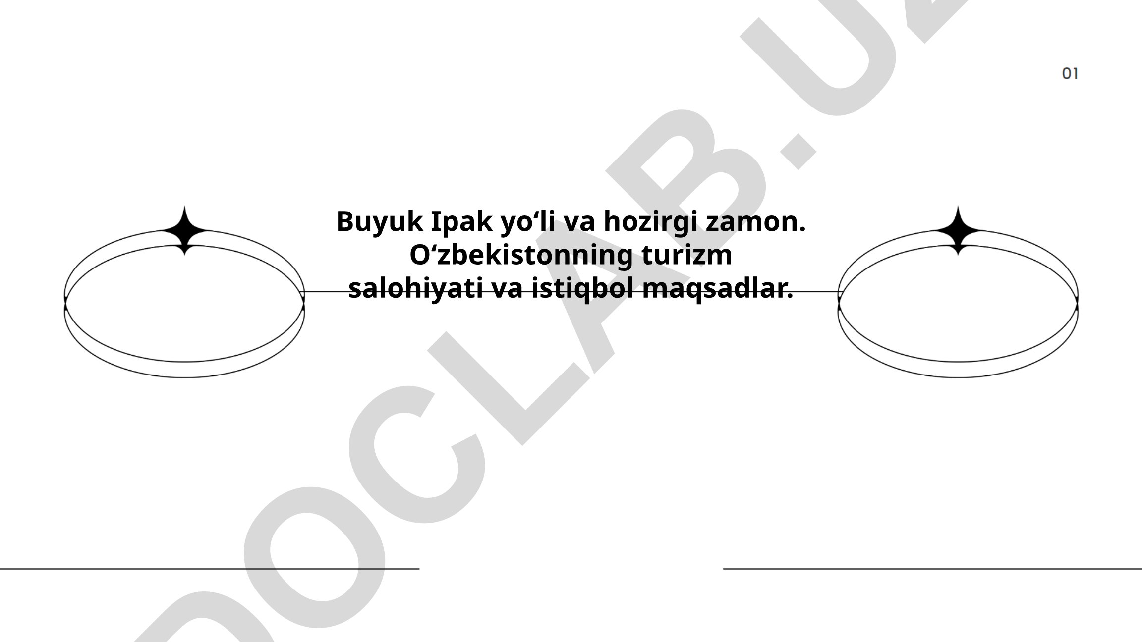 Buyuk Ipak yo‘lining tarixiy ahamiyati va O‘zbekiston turizm salohiyati