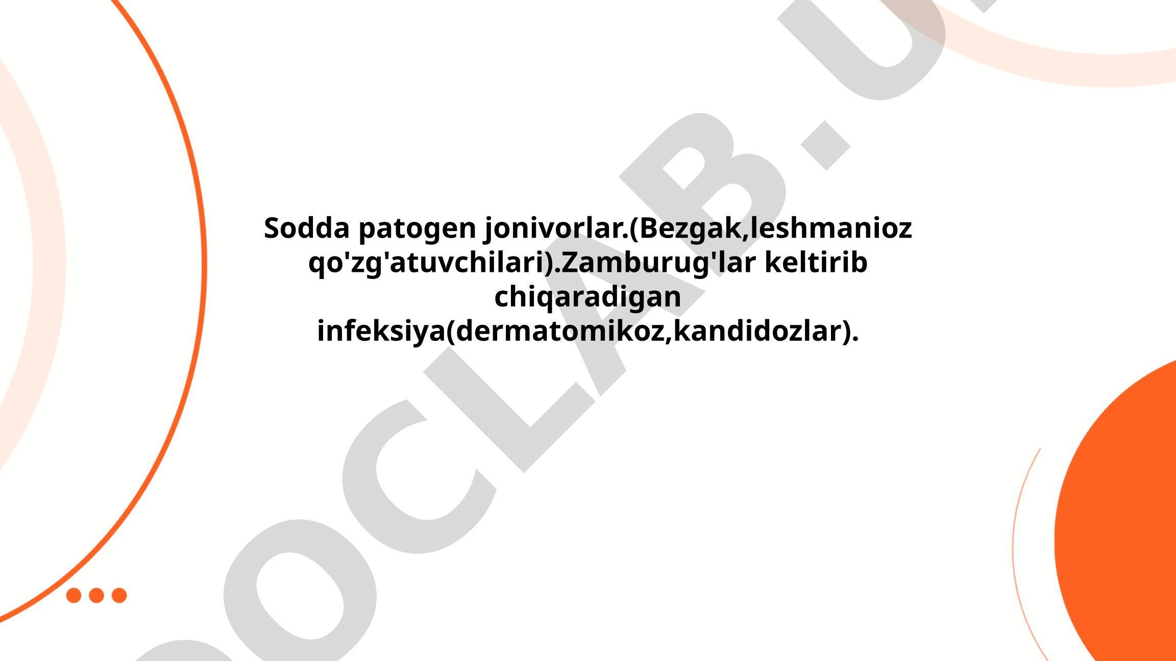 Sodda patogen jonivorlar va zamburug'lar keltirib chiqaradigan infeksiyalar