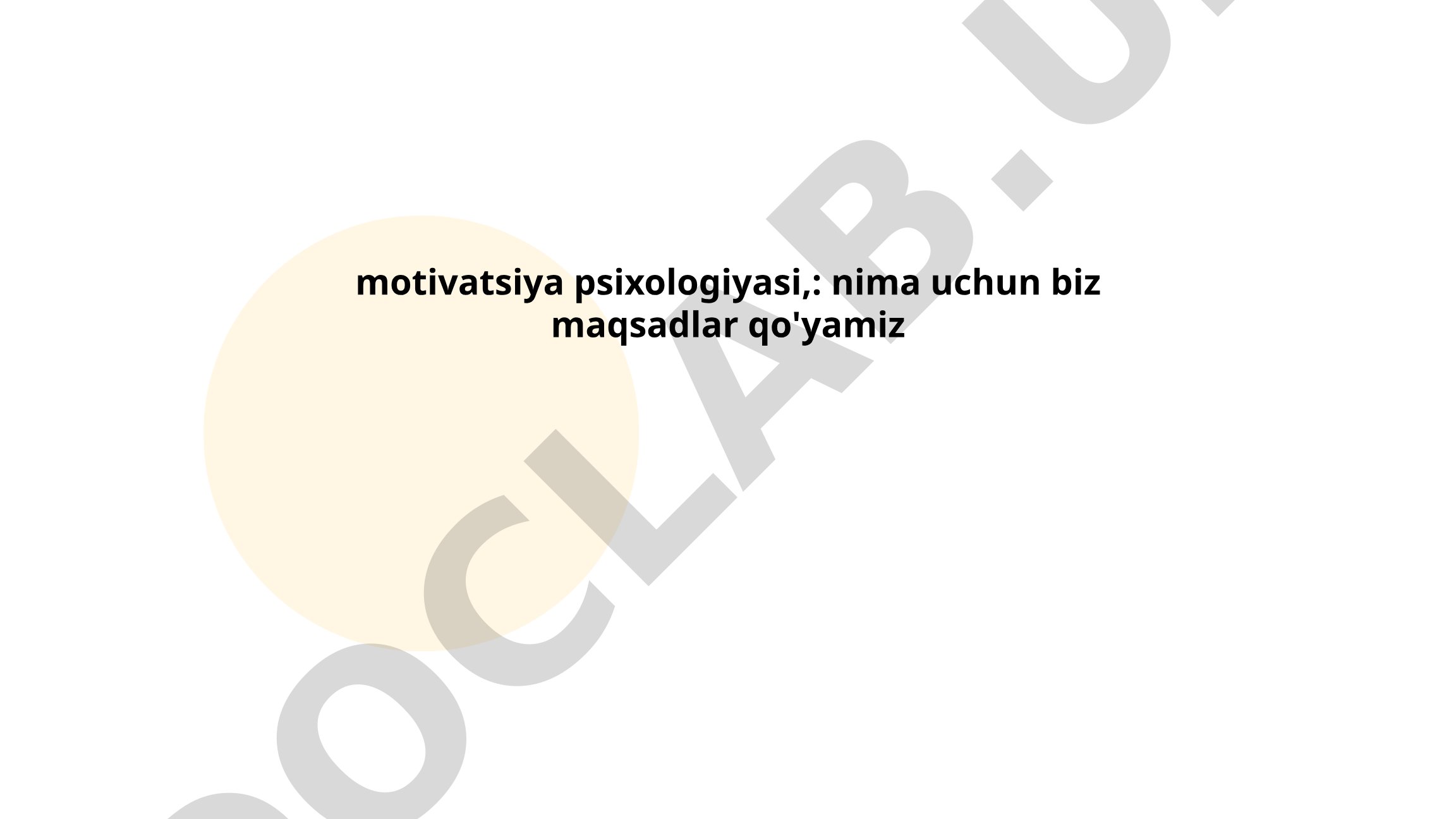Motivatsiya psixologiyasi: nazariyalar, turlari va maqsad qo'yish