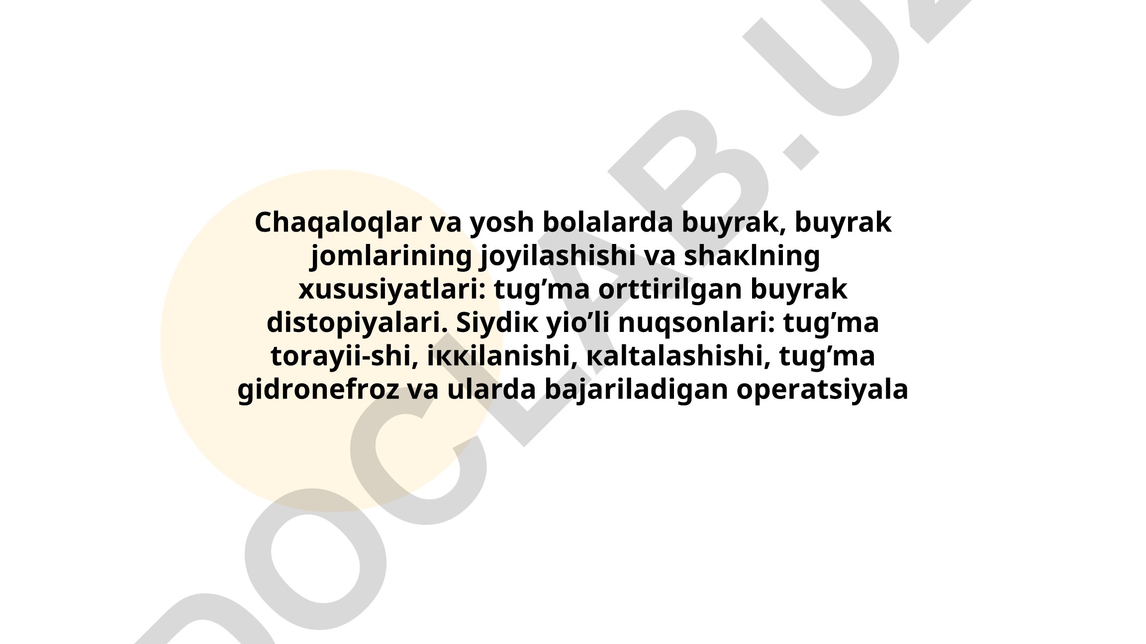 Chaqaloqlar va yosh bolalarda buyrak distopiyalari va siydik yo'li nuqsonlari