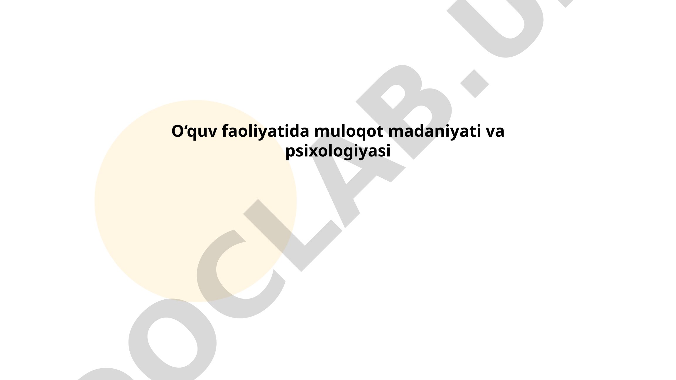 O‘quv faoliyatida muloqot madaniyati va psixologiyasi