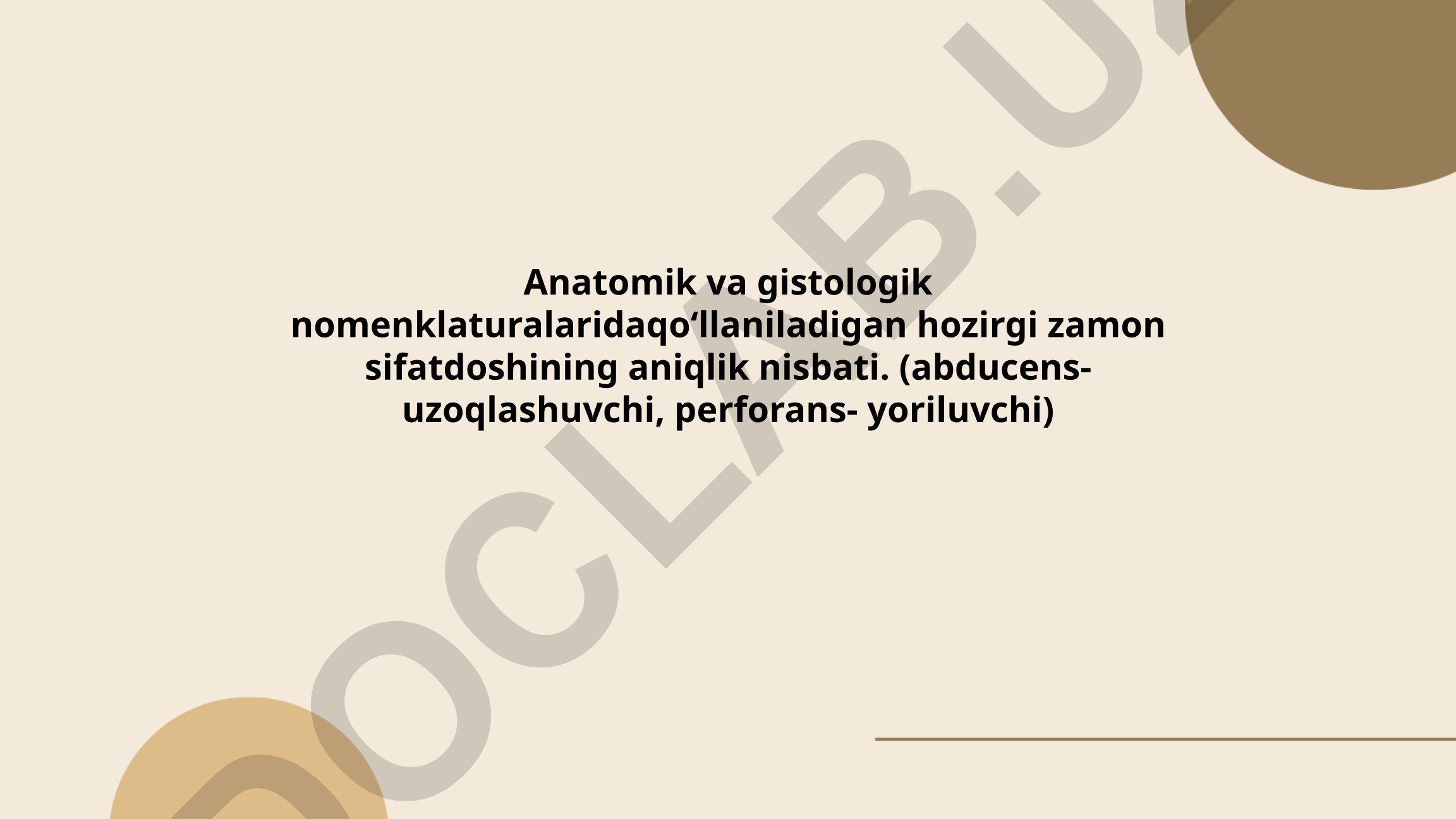 Anatomik va gistologik nomenklaturalarda sifatdosh shakllar va aniqlik nisbati