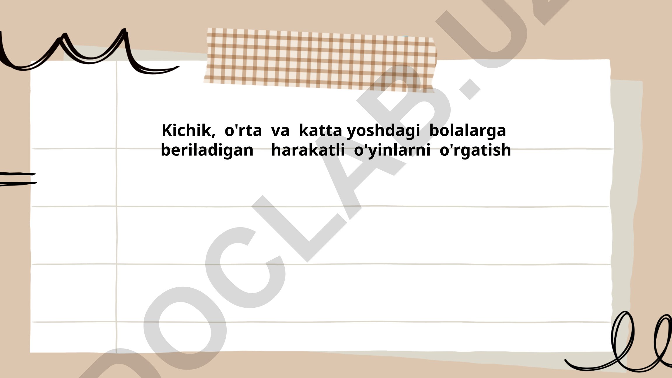 Kichik, o'rta va katta yoshdagi bolalarga harakatli o'yinlarni o'rgatish