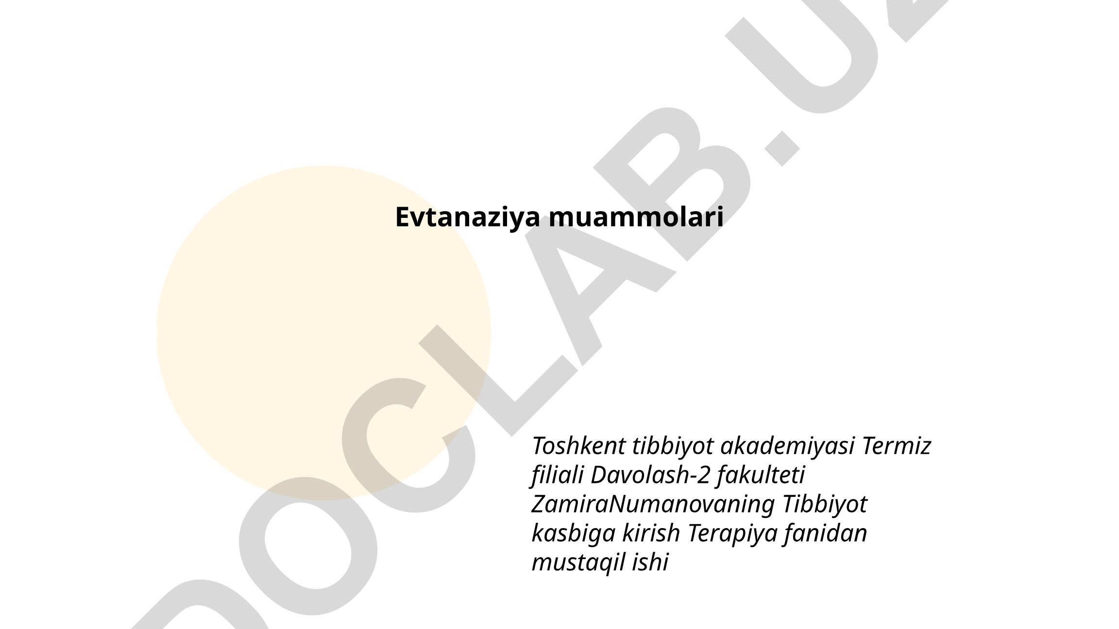 Evtanaziya muammolari va tibbiy axloq