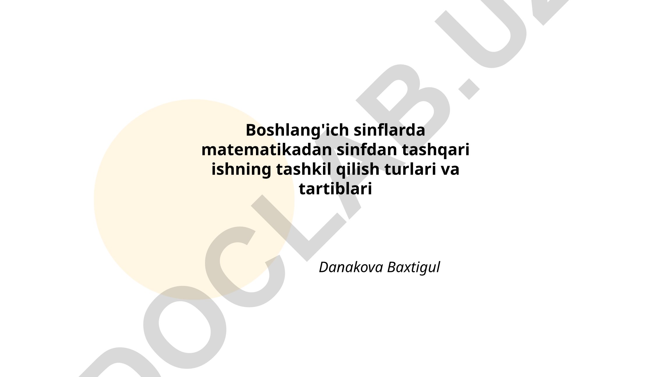 Boshlang'ich sinflarda matematikadan sinfdan tashqari ishning tashkil qilish turlari va tartiblari