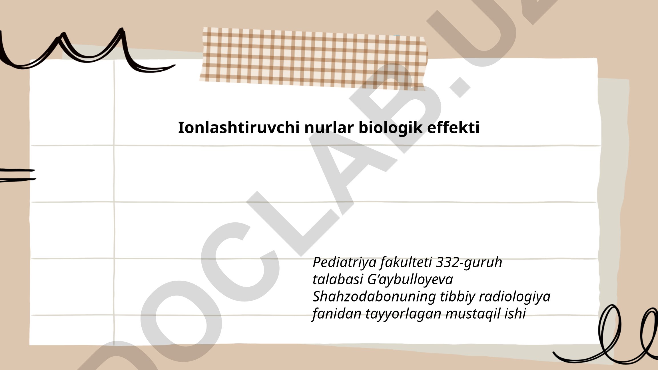 Ionlashtiruvchi nurlarning biologik effekti