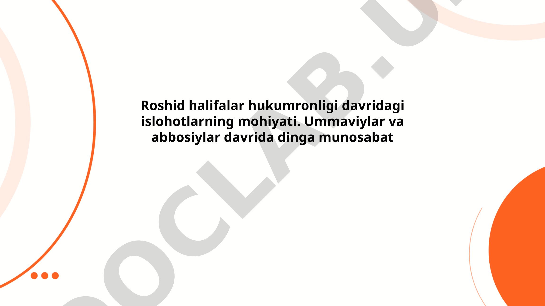 Roshid halifalar hukumronligi davridagi islohotlarning mohiyati
