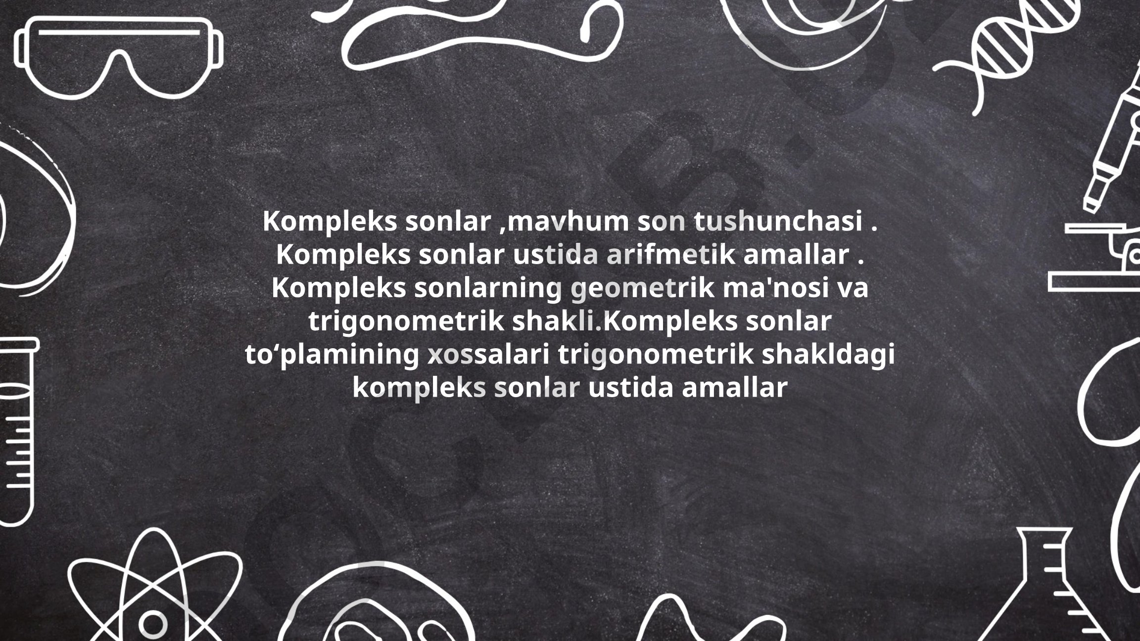 Kompleks sonlar va ular ustida amallar