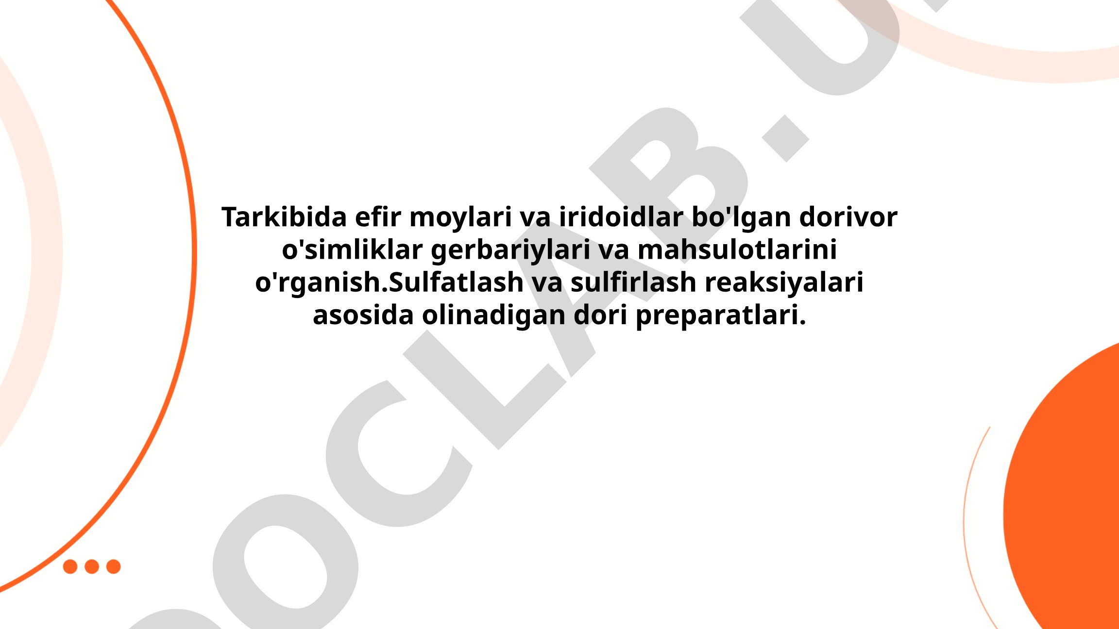 Tarkibida efir moylari va iridoidlar bo'lgan dorivor o'simliklar gerbariylari va mahsulotlarini o'rganish