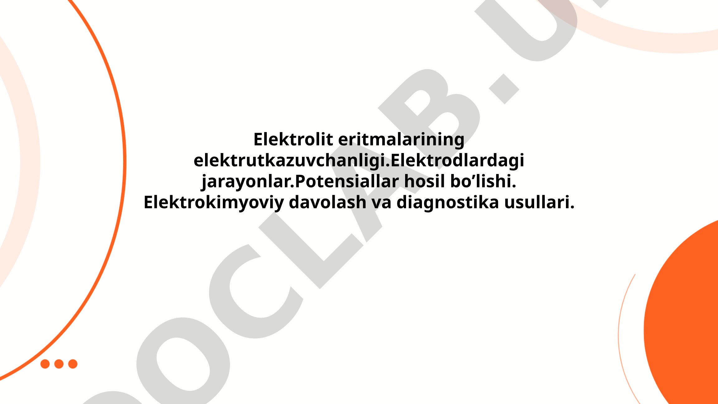 Elektrolit eritmalarining elektrutkazuvchanligi va elektrokimyoviy usullar