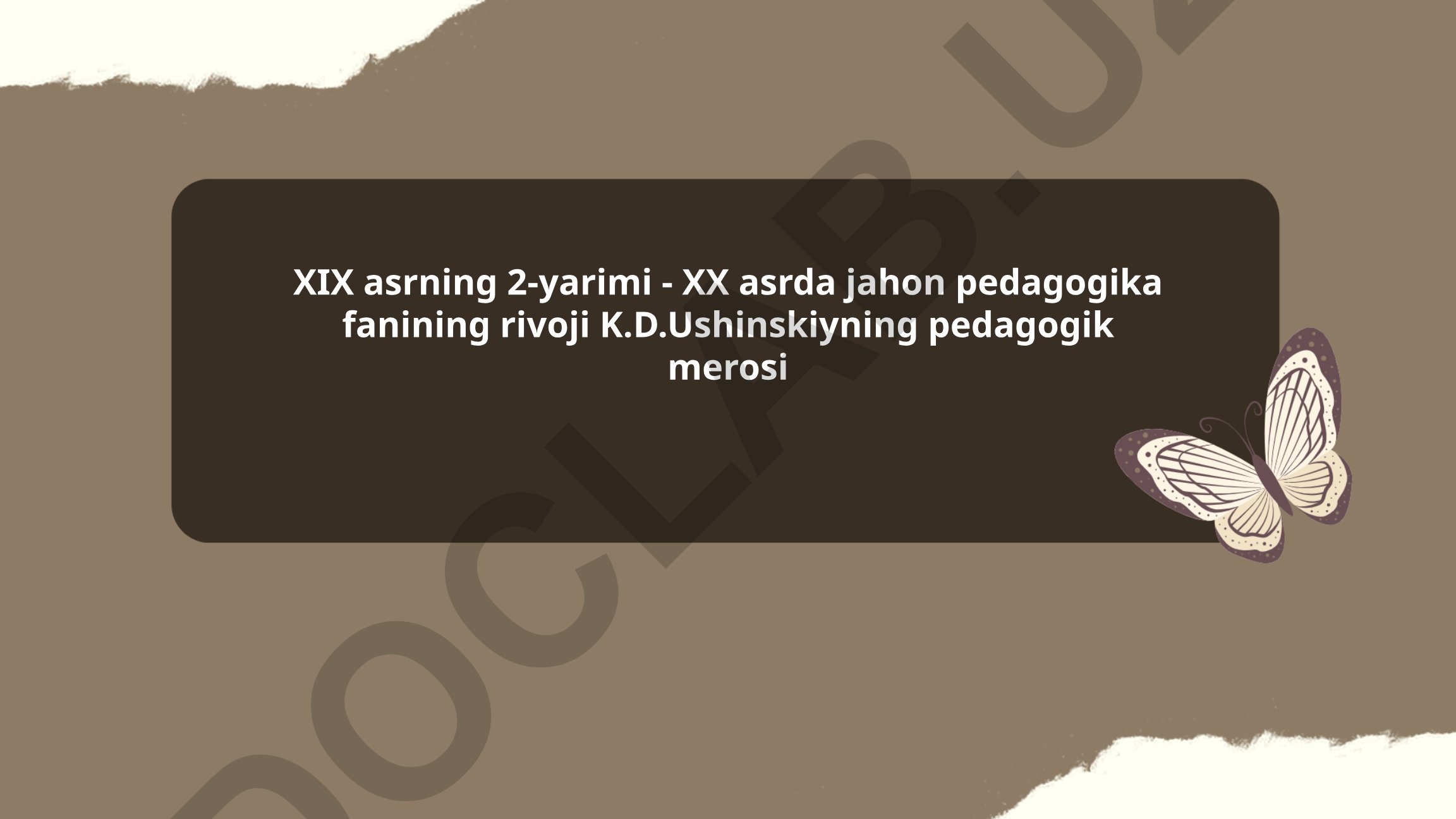 K.D. Ushinskiyning pedagogik merosi va jahon pedagogikasiga ta'siri