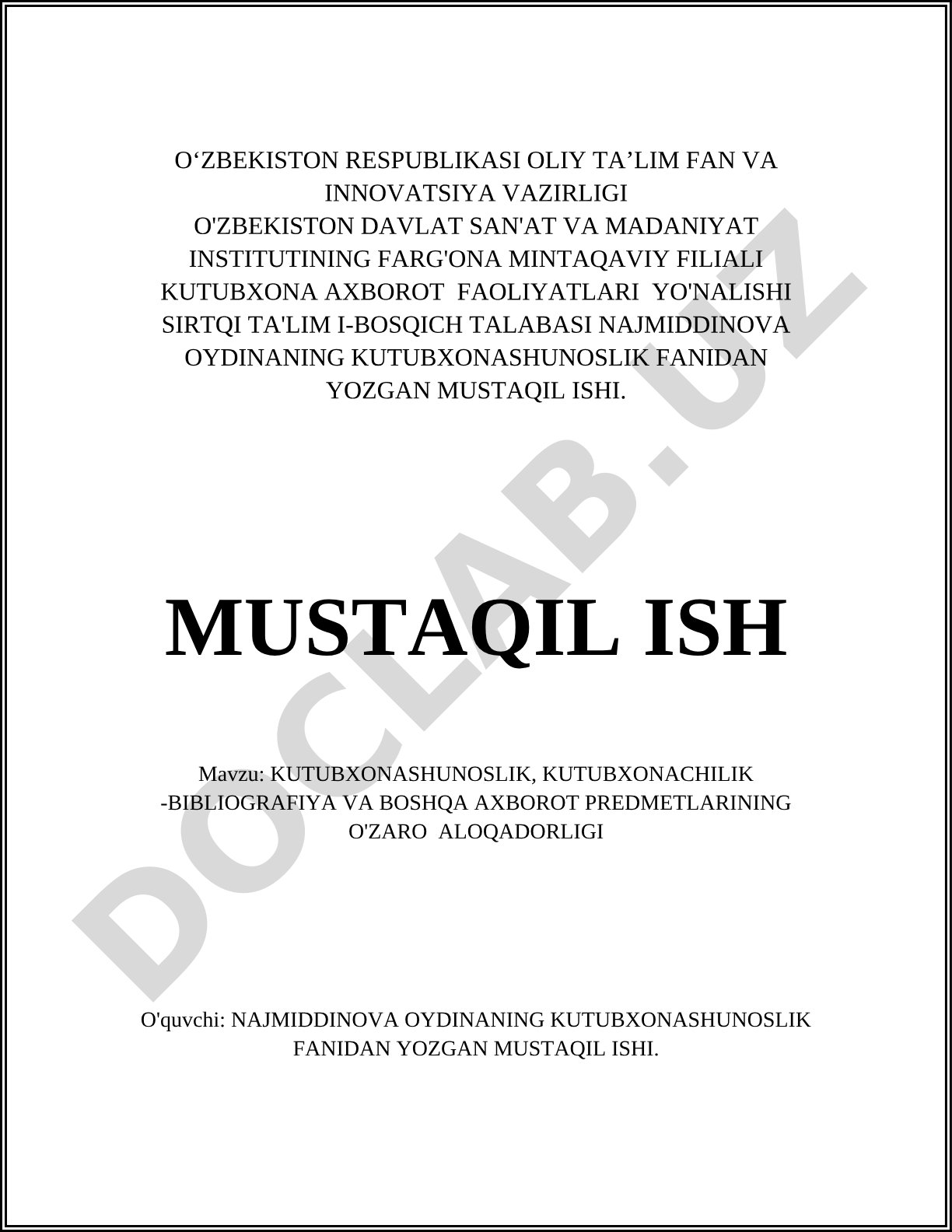 Kutubxonashunoslik, kutubxonachilik -bibliografiya va boshqa axborot predmetlarining o'zaro aloqadorligi