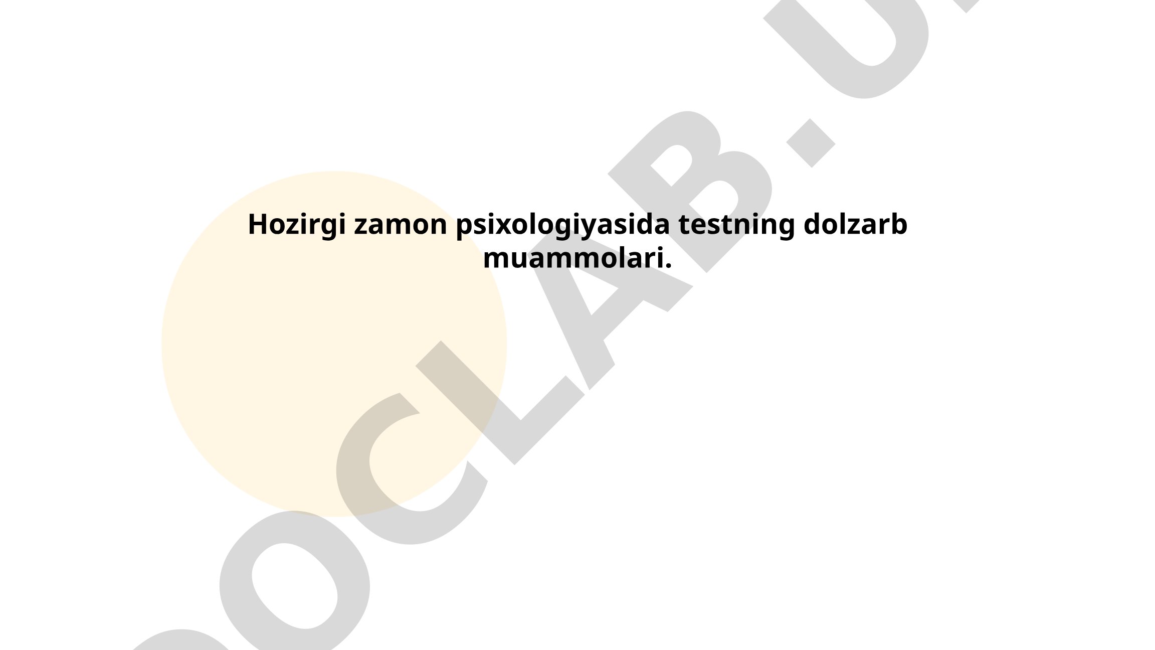 Hozirgi zamon psixologiyasida testning dolzarb muammolari
