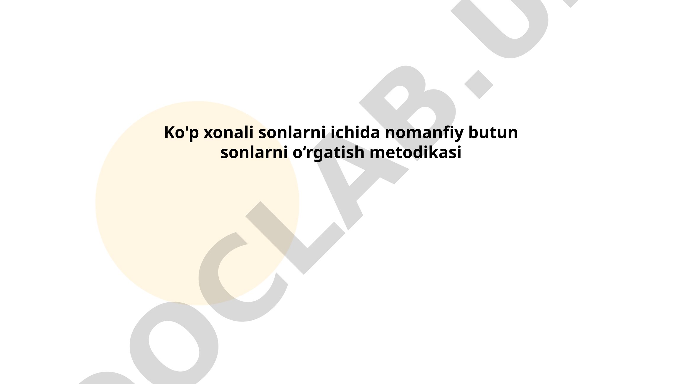 Ko'p xonali sonlarni ichida nomanfiy butun sonlarni o‘rgatish metodikasi