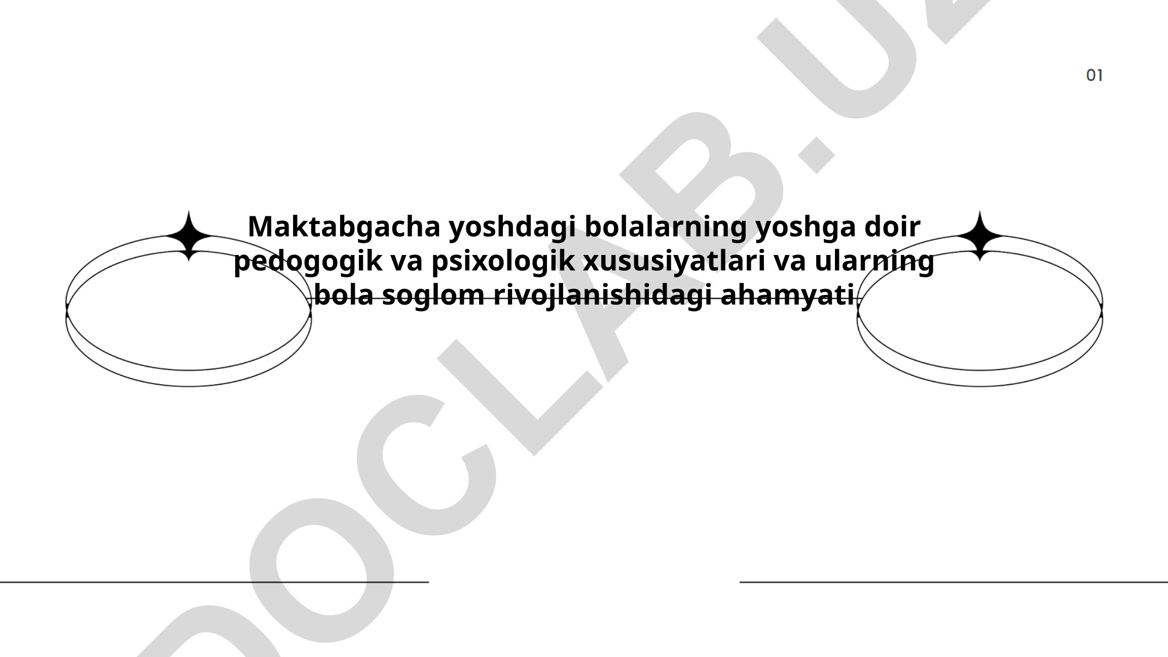 Maktabgacha yoshdagi bolalarning yoshga doir pedogogik va psixologik xususiyatlari