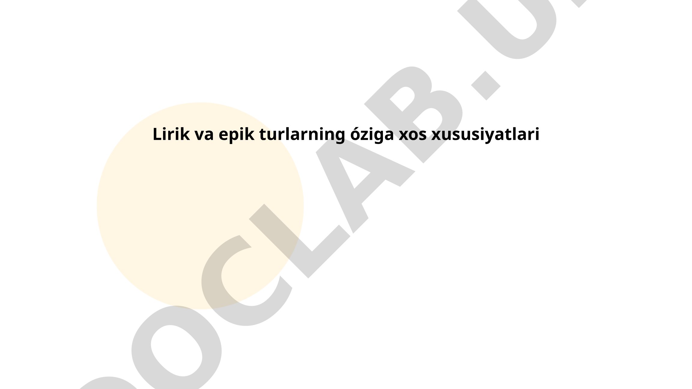Lirik va epik turlarning o'ziga xos xususiyatlari