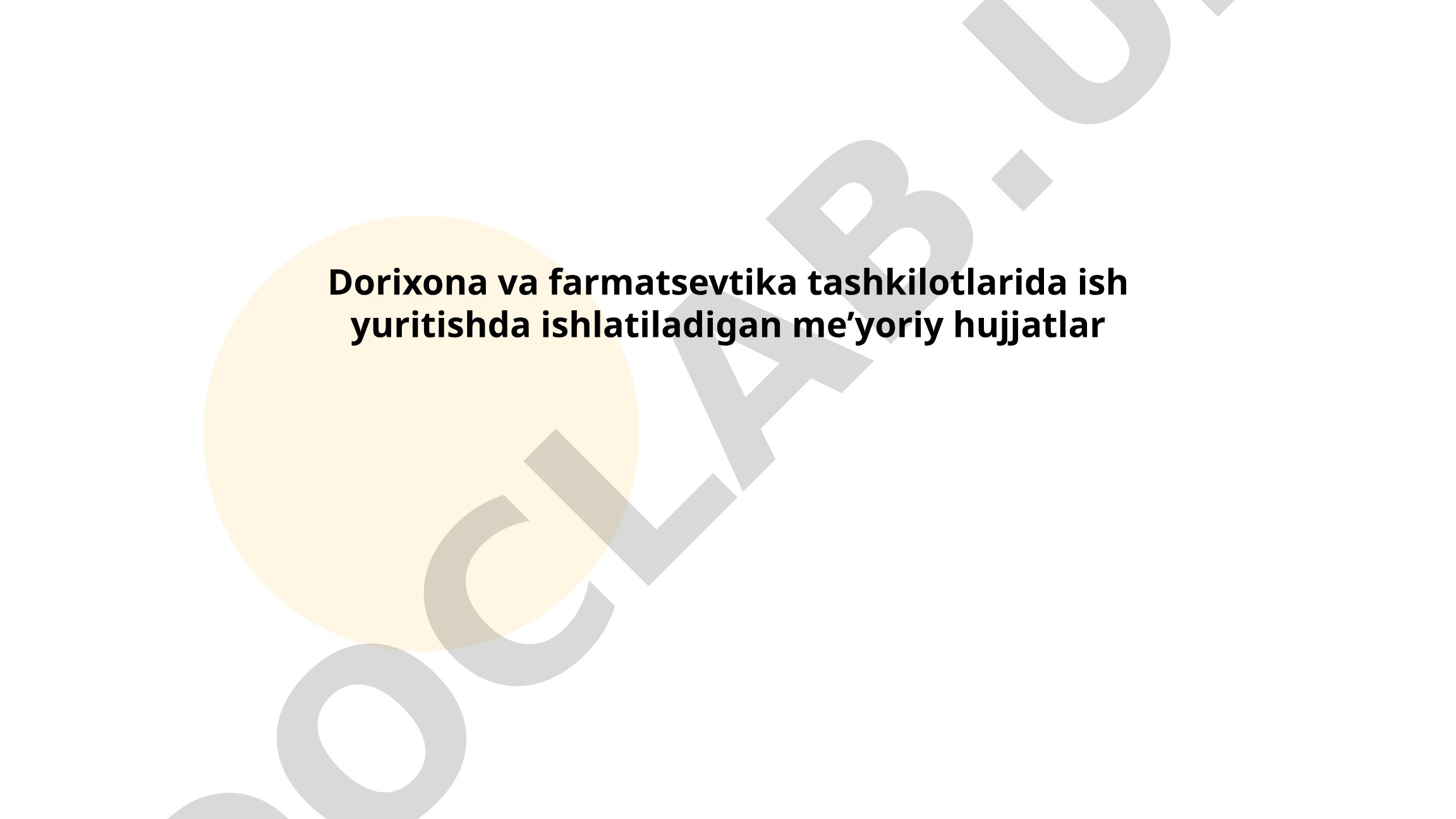 Dorixona va farmatsevtika tashkilotlarida ish yuritishda ishlatiladigan me’yoriy hujjatlar