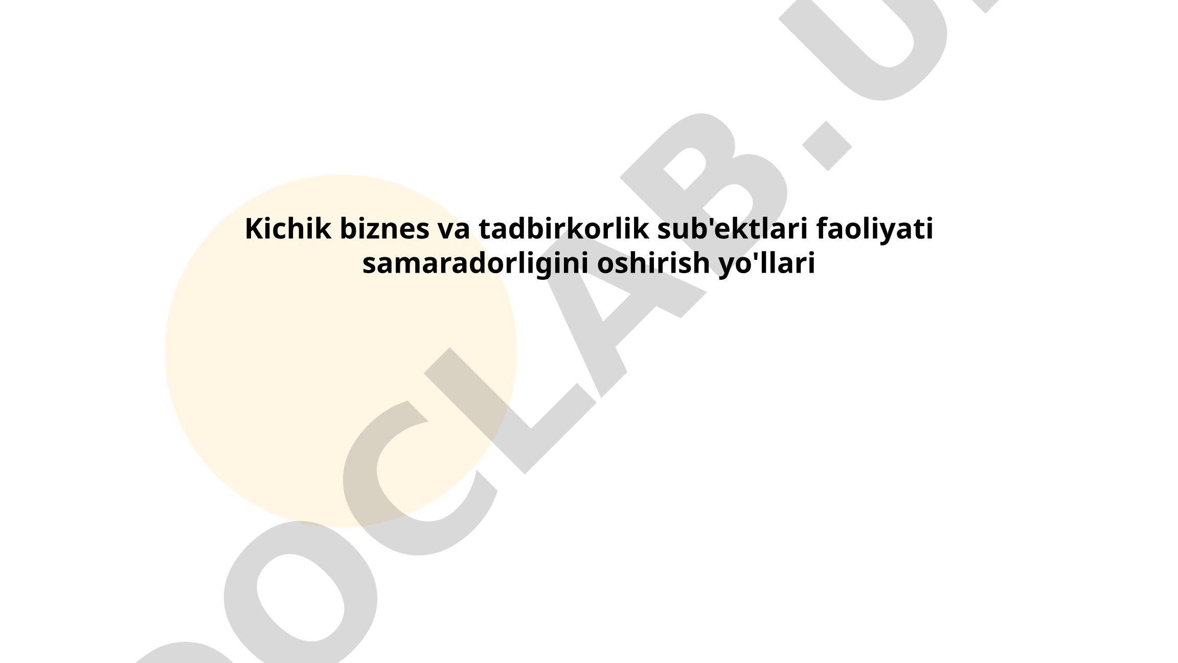 Kichik biznes va tadbirkorlik sub'ektlari faoliyati samaradorligini oshirish yo'llari