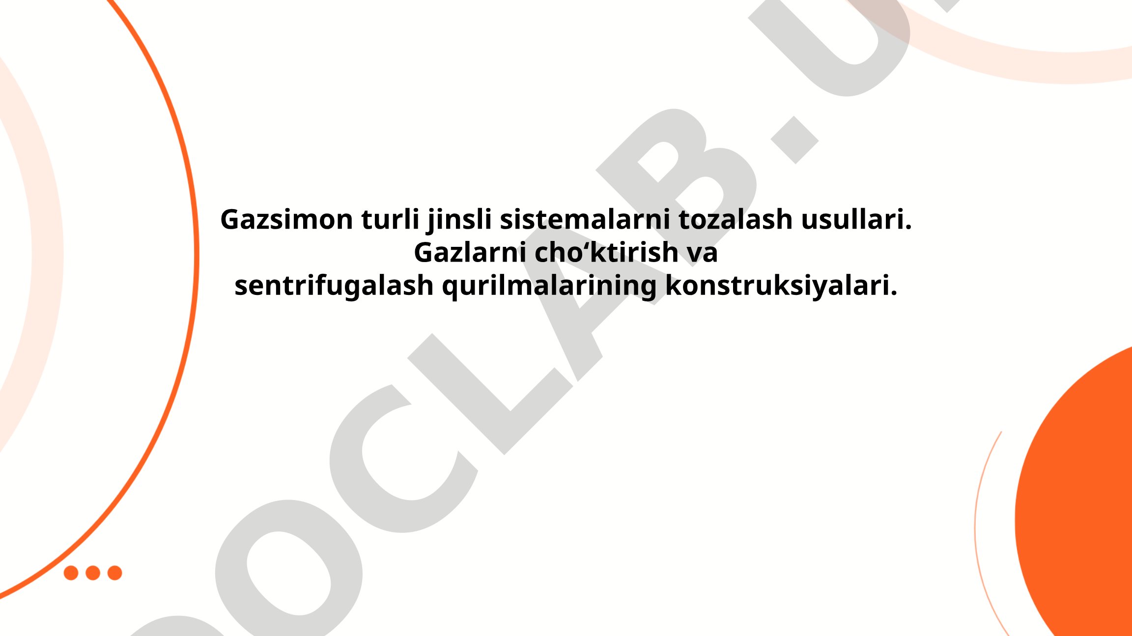 Gazlarni turli jinsli aralashmalardan tozalash usullari va qurilmalar