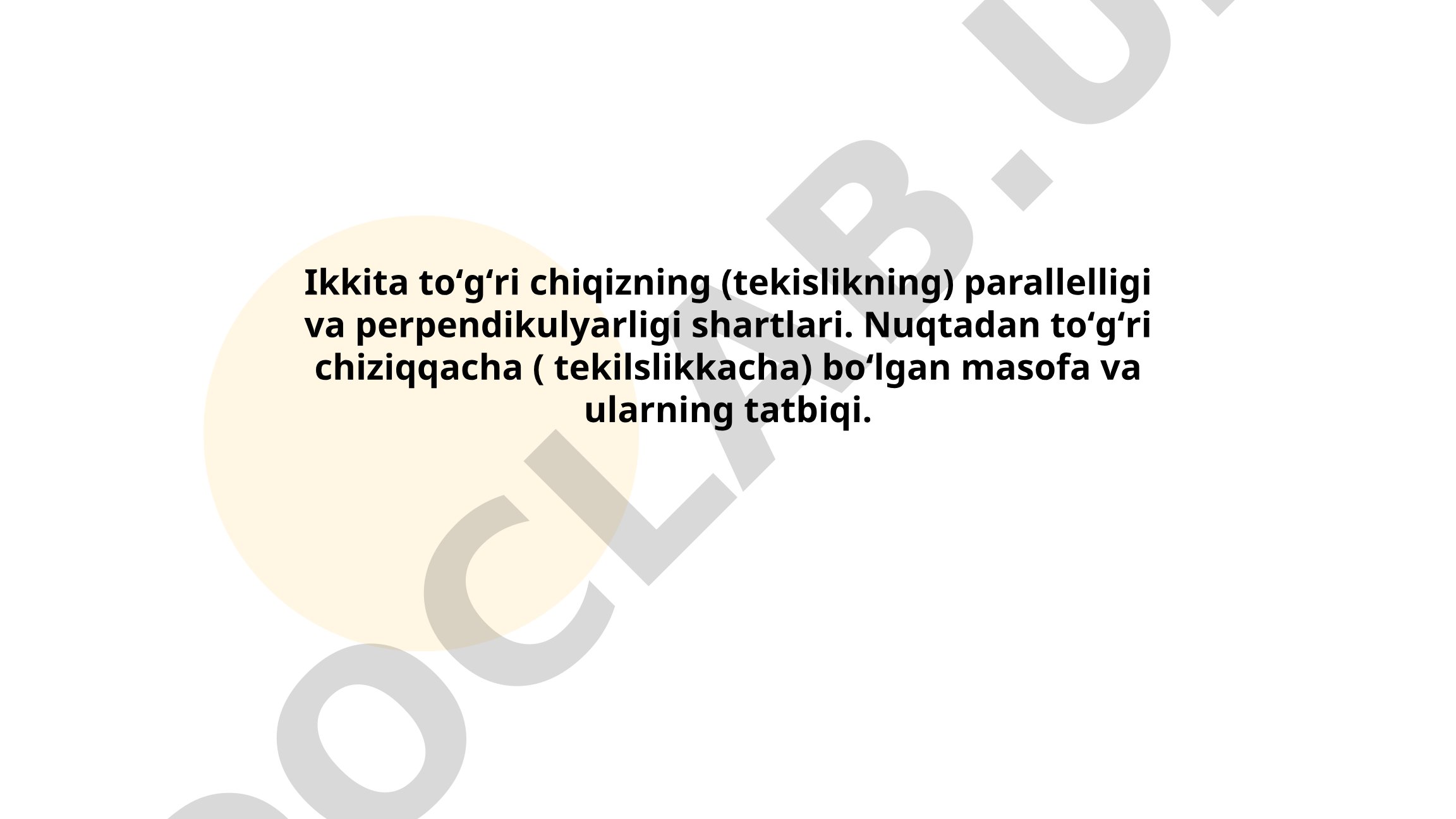 Ikkita toʻgʻri chiziq va tekisliklarning parallelligi va perpendikulyarligi