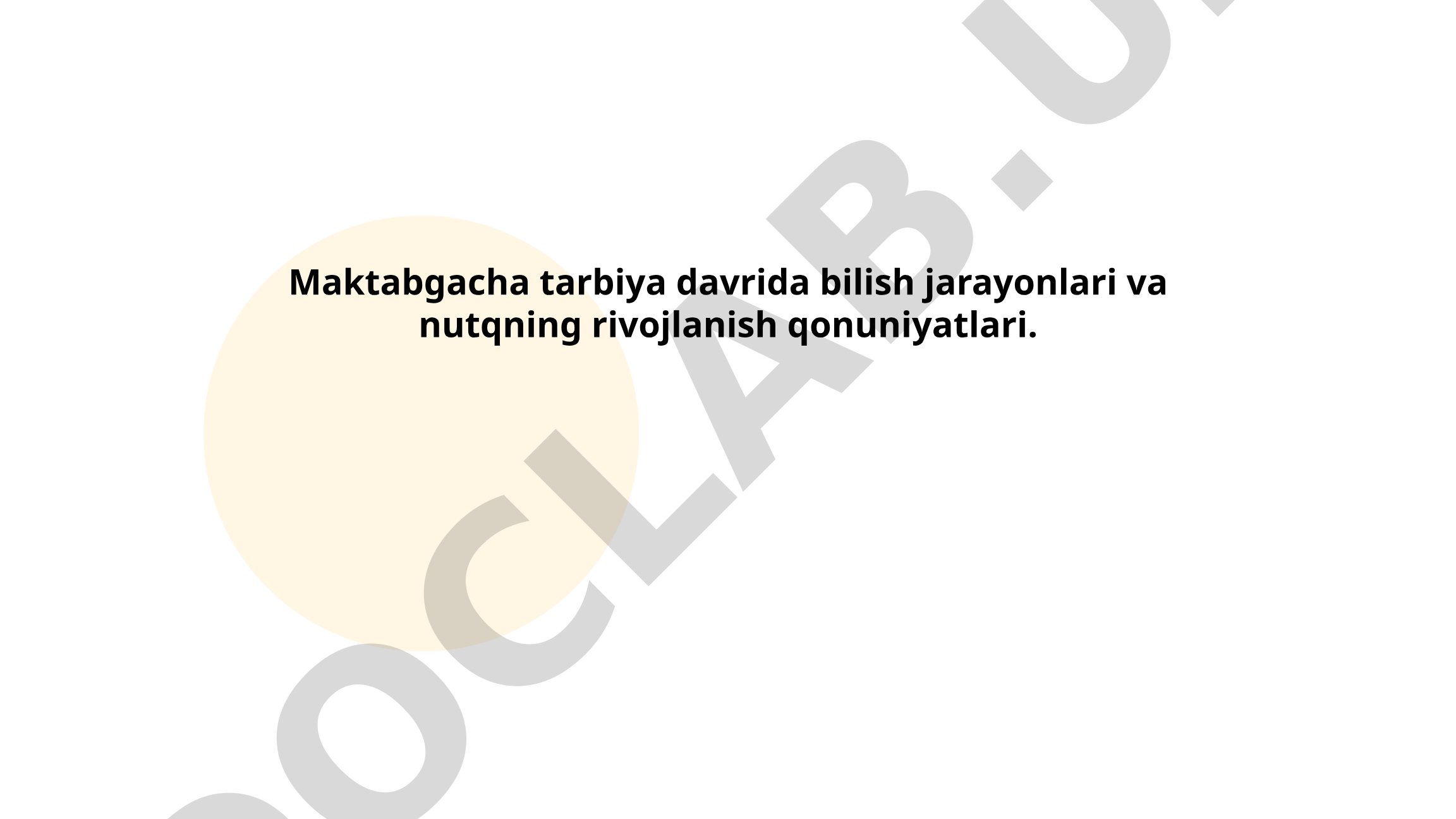 Maktabgacha tarbiya davrida bilish jarayonlari va nutqning rivojlanish qonuniyatlari