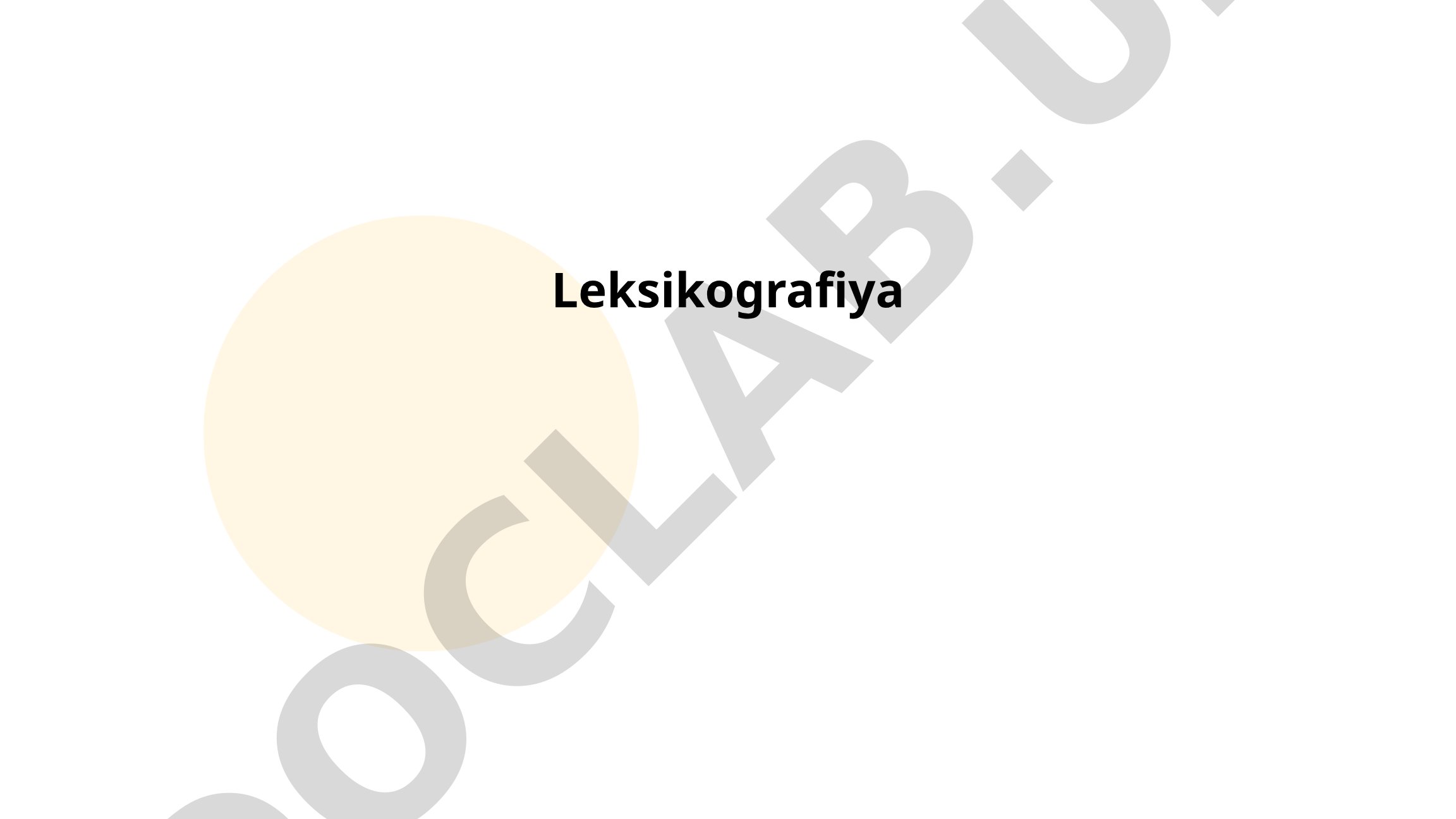Leksikografiya tarixi va nazariy asoslari