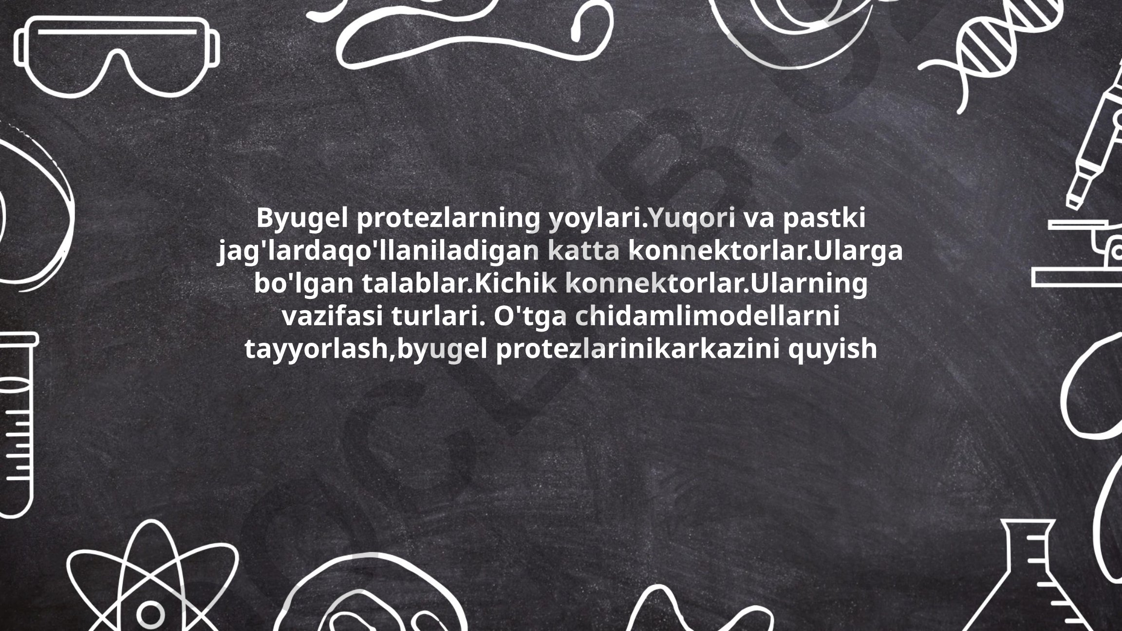 Byugel protezlarning yoylari va konnektorlari