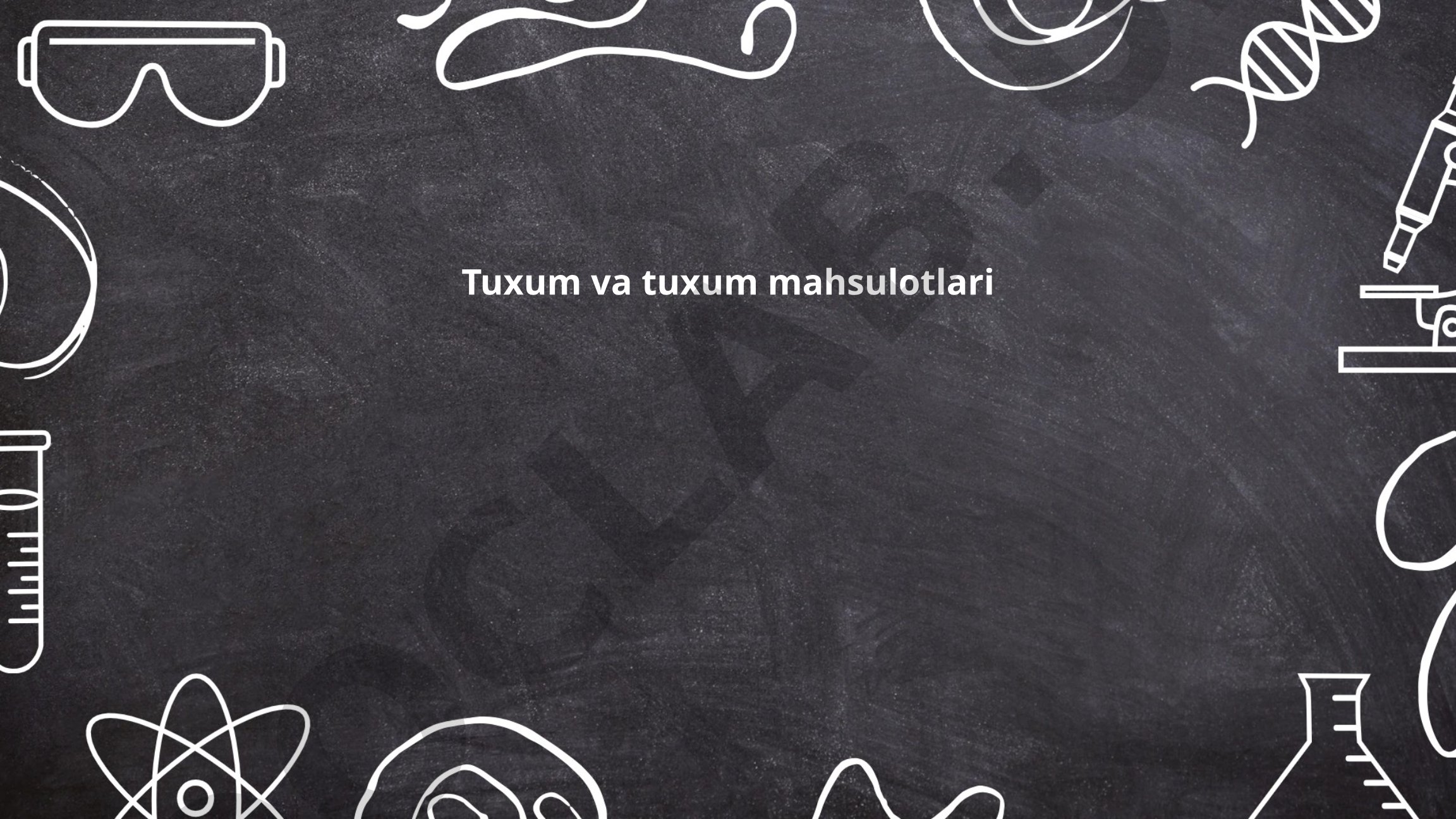 Tuxum va tuxum mahsulotlari