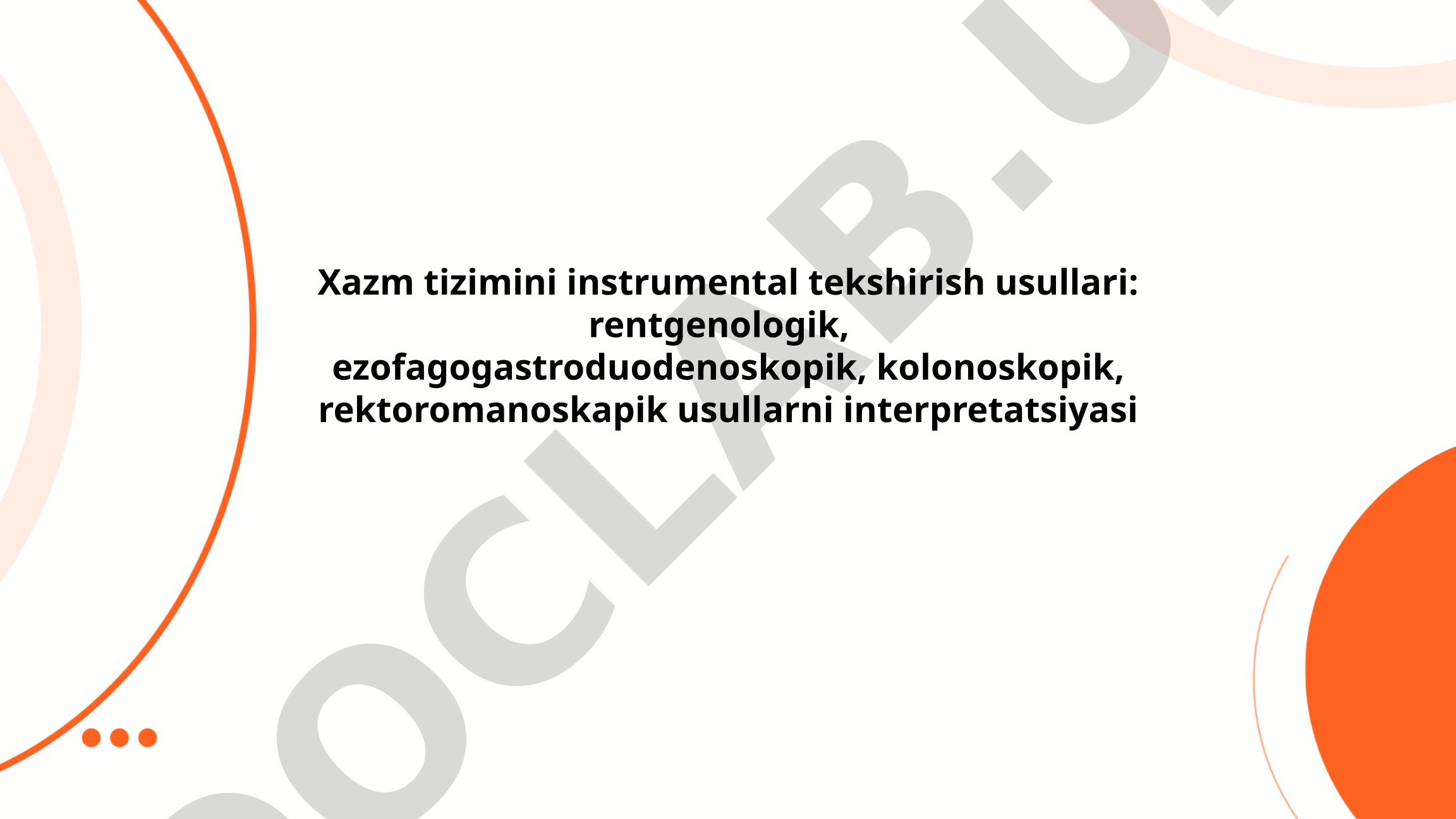 Xazm tizimini instrumental tekshirish usullari va ularning interpretatsiyasi