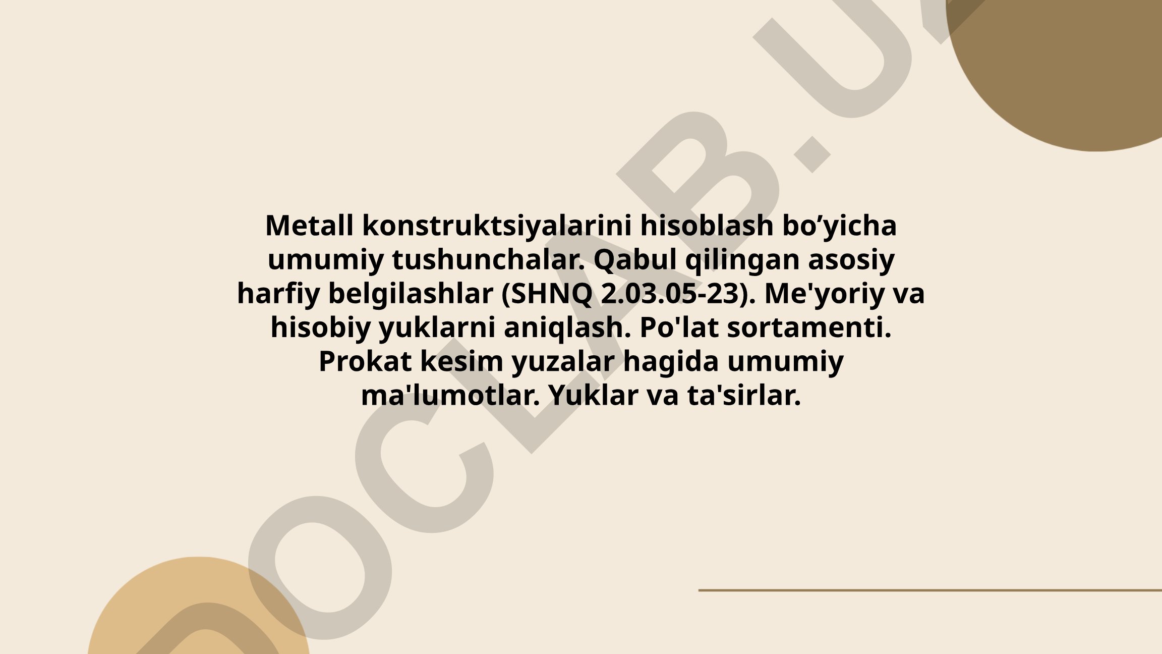 Metall konstruktsiyalarini hisoblash bo'yicha umumiy tushunchalar