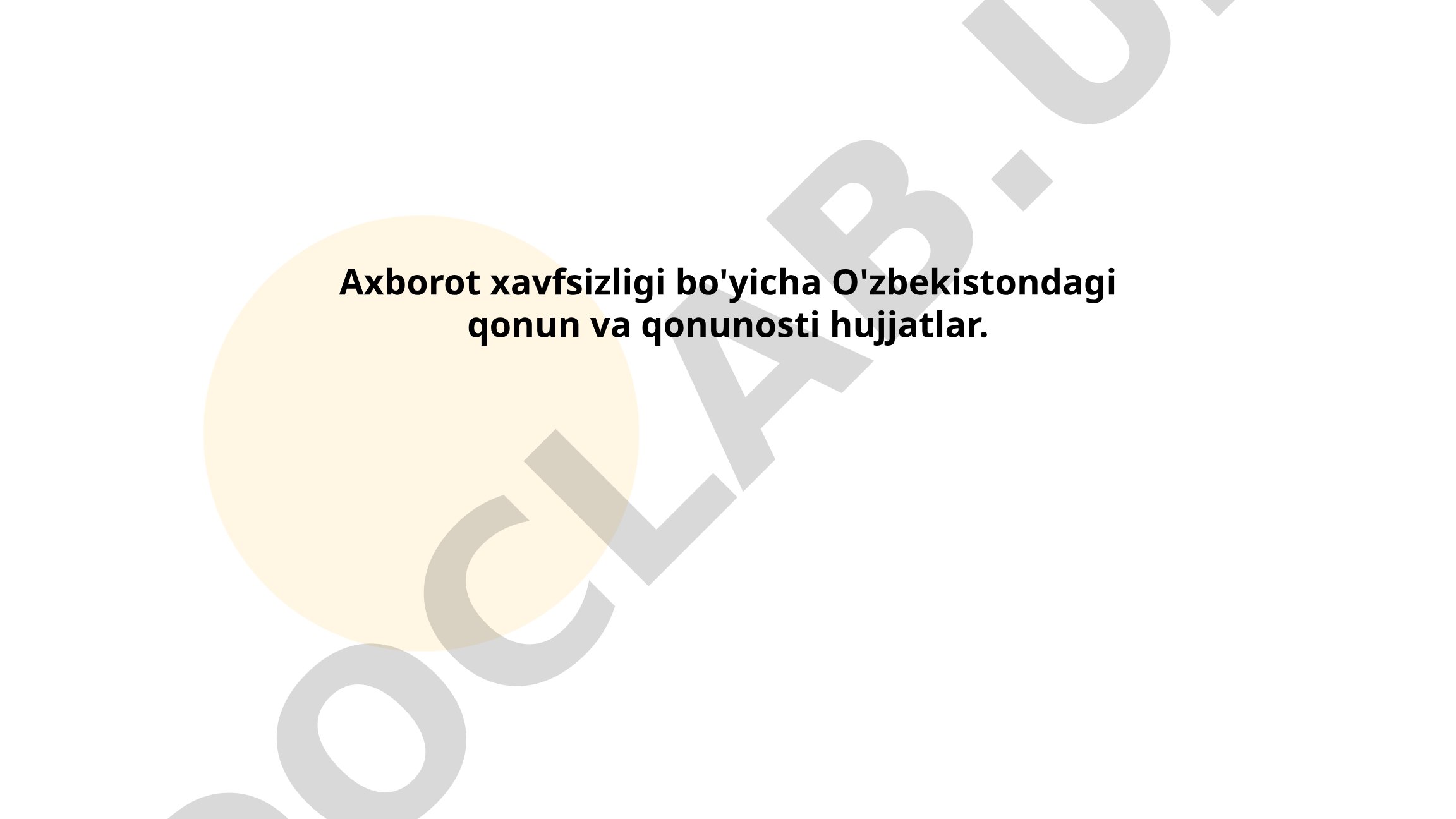 Axborot xavfsizligi bo'yicha O'zbekistondagi qonun va qonunosti hujjatlar