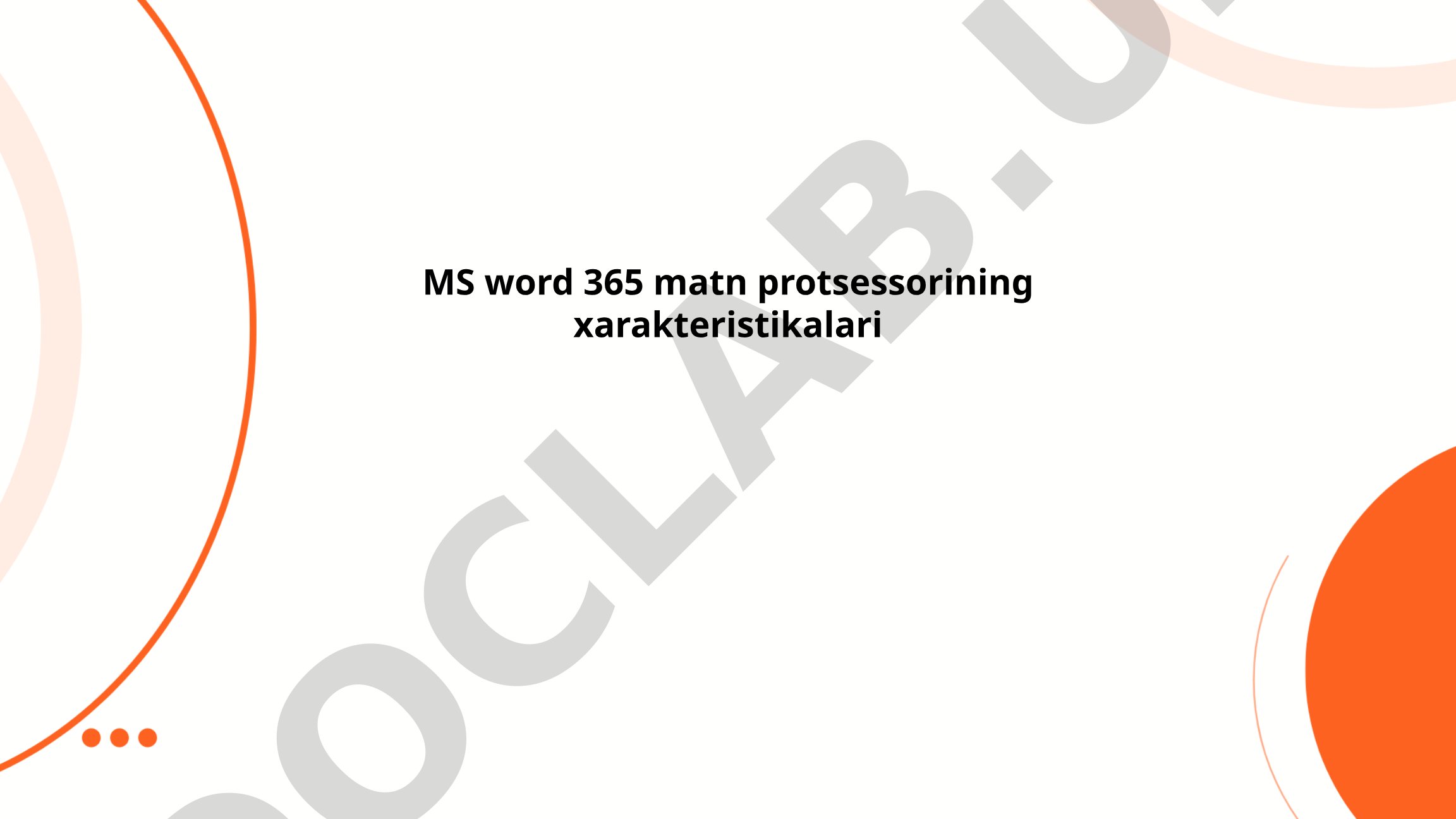 MS Word 365 matn protsessorining xarakteristikalari