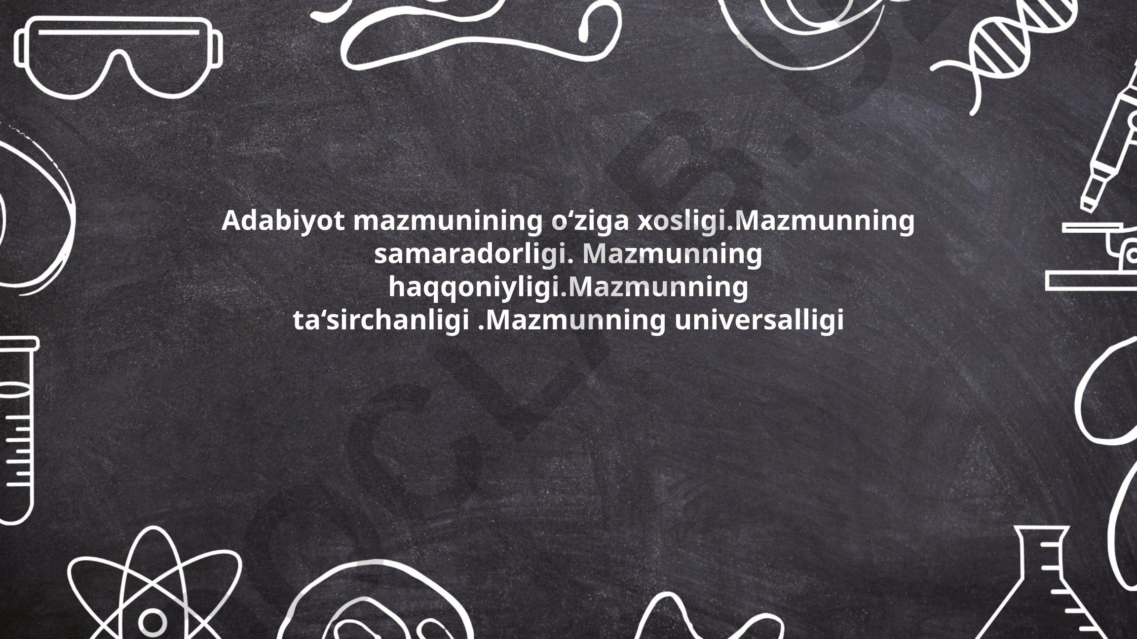Adabiyot mazmunining o'ziga xosligi va uning jihatlari