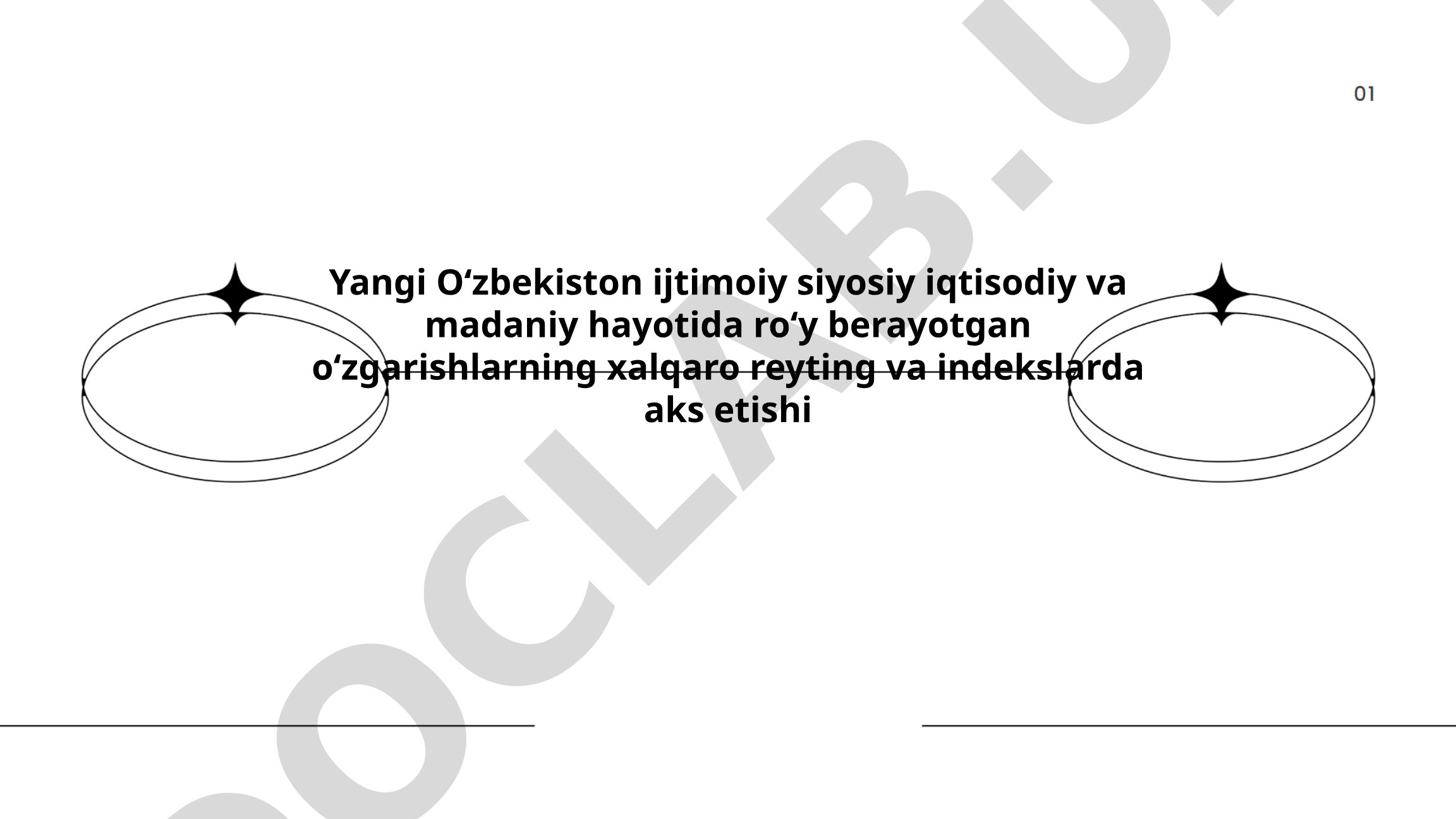 Yangi Oʻzbekiston ijtimoiy siyosiy iqtisodiy va madaniy hayotida roʻy berayotgan oʻzgarishlarning xalqaro reyting va indekslarda aks etishi