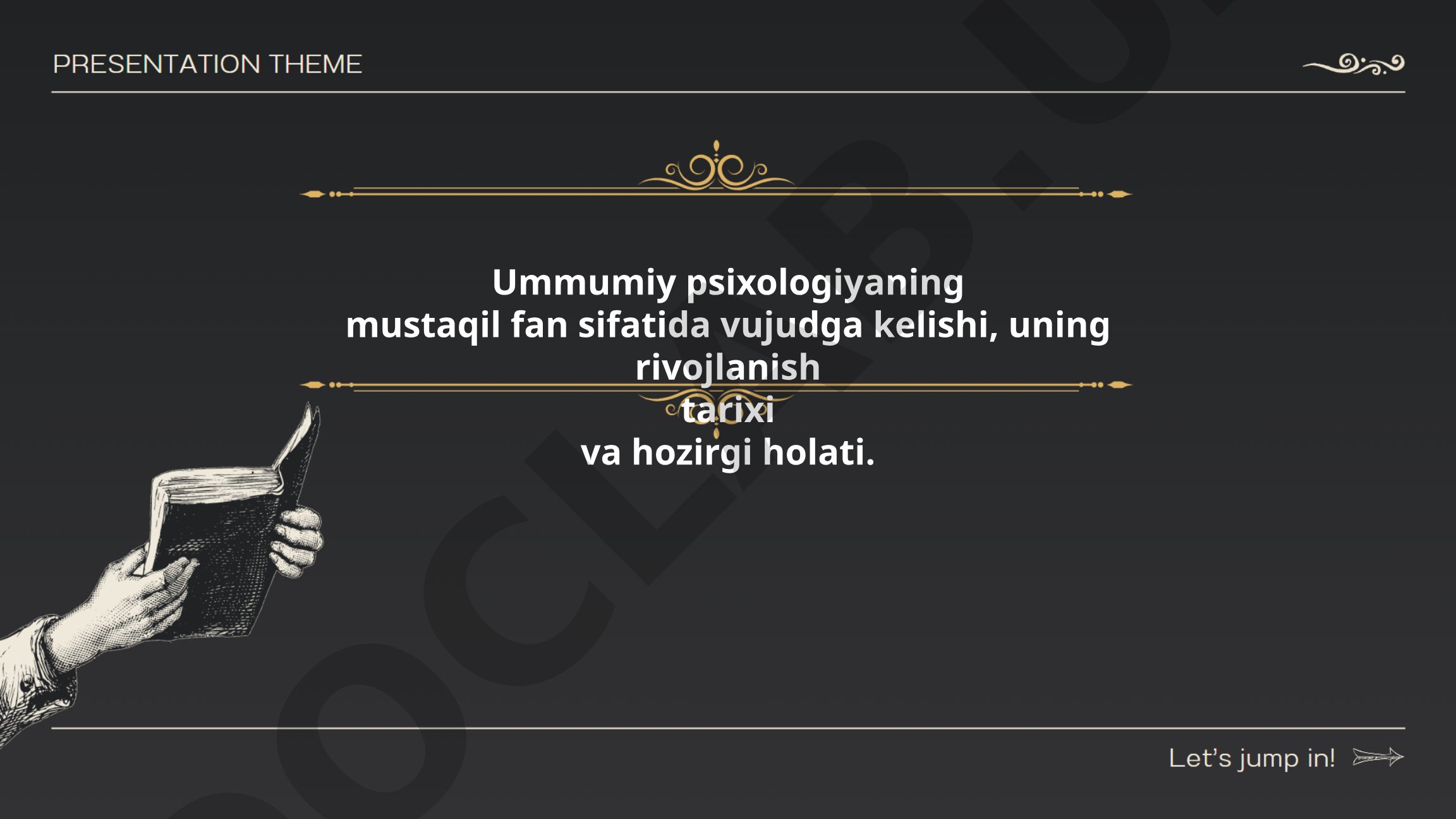 Ummumiy psixologiyaning mustaqil fan sifatida vujudga kelishi va rivojlanishi