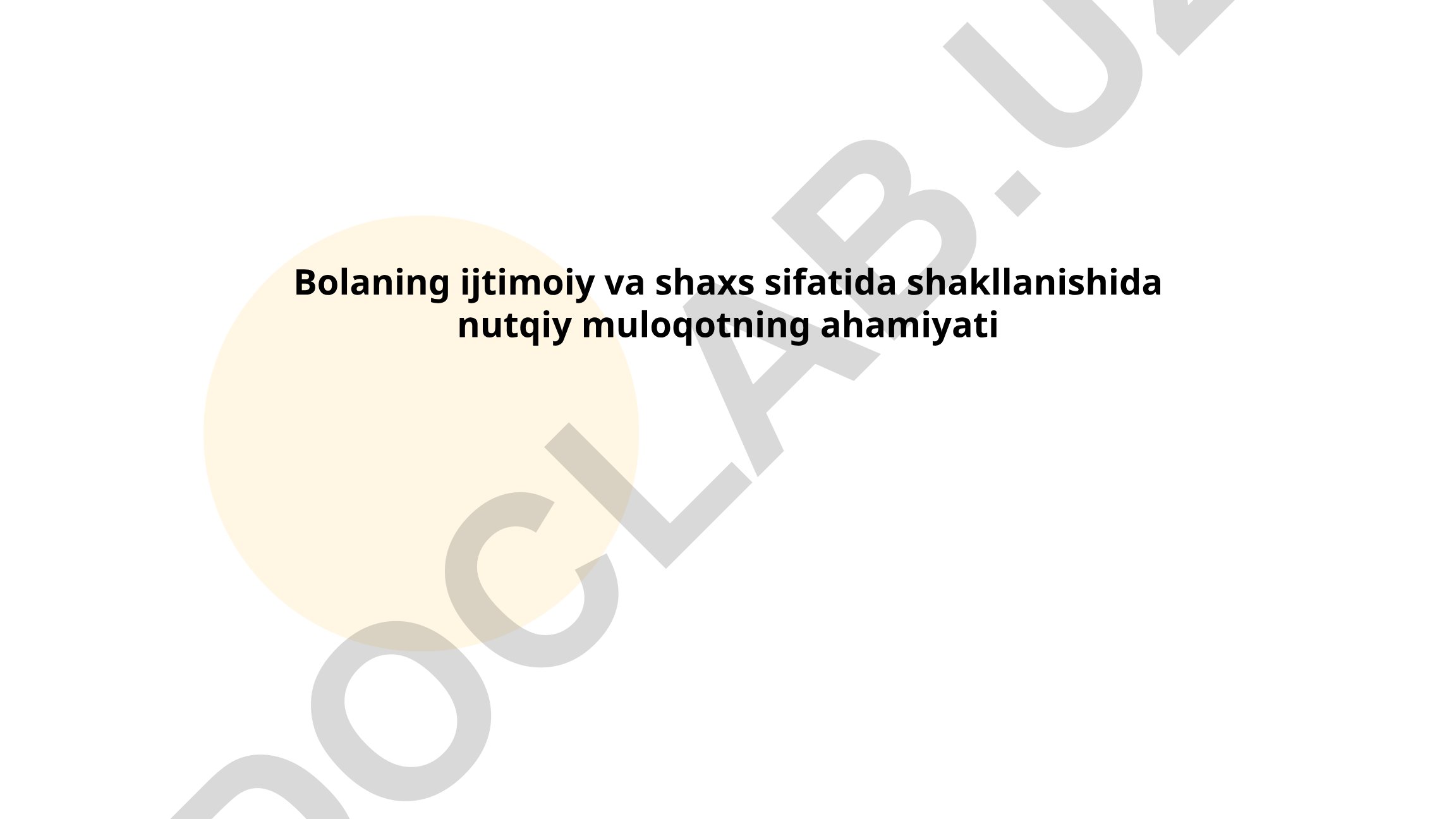 Bolaning ijtimoiy va shaxs sifatida shakllanishida nutqiy muloqotning ahamiyati