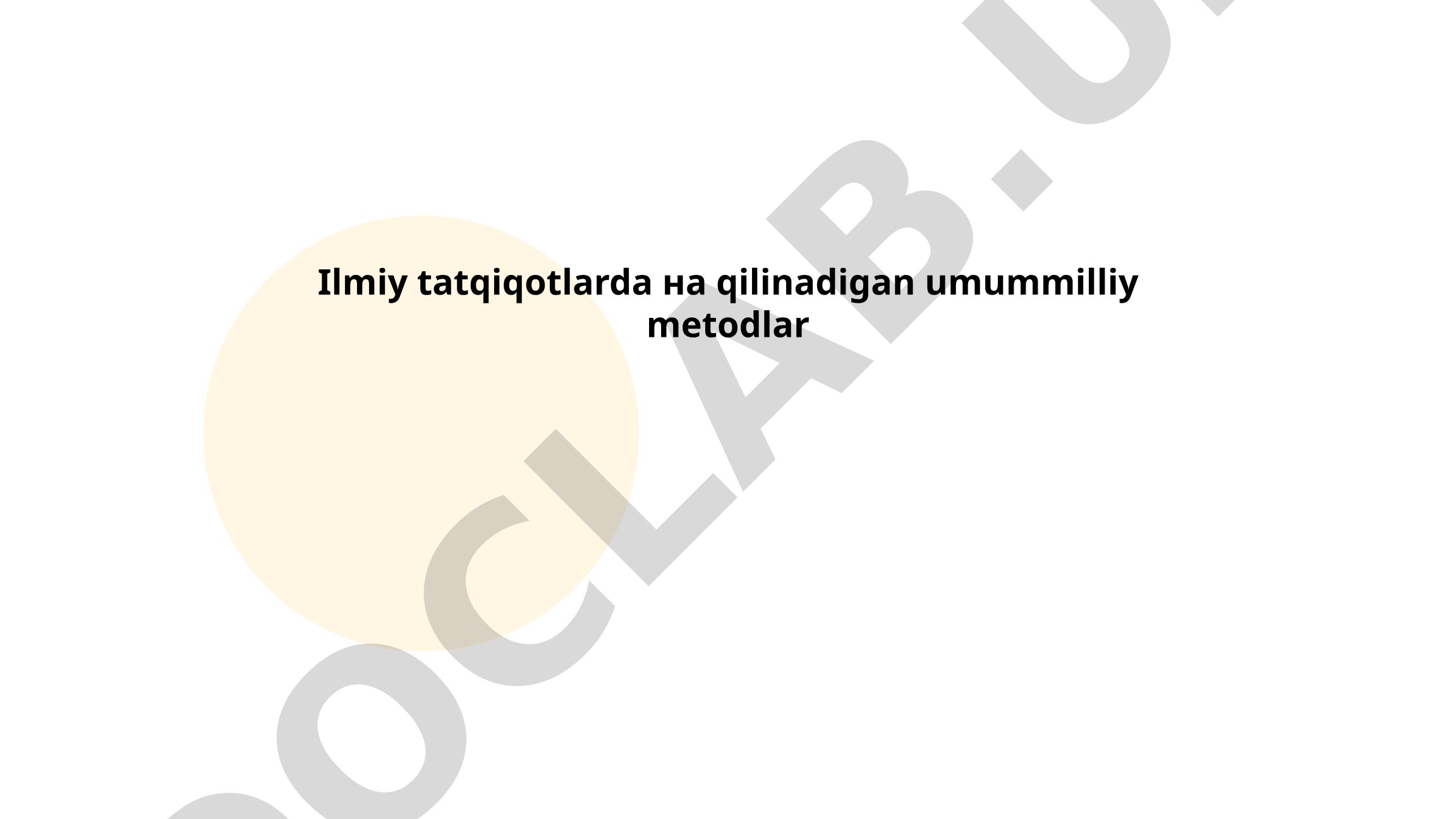 Ilmiy tatqiqotlarda umummilliy metodlar