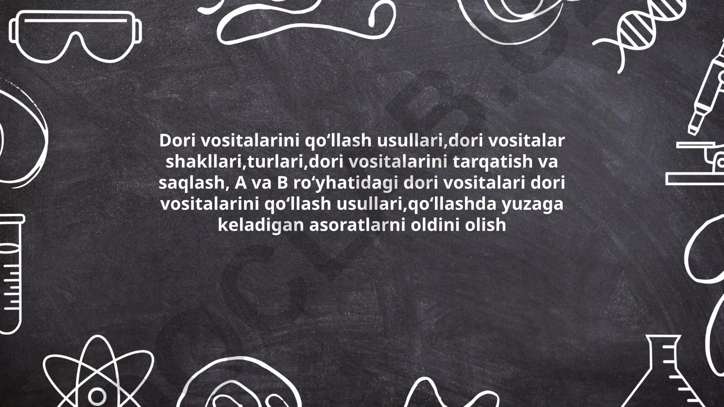 Dori vositalarini qoʻllash usullari, shakllari va tasnifi