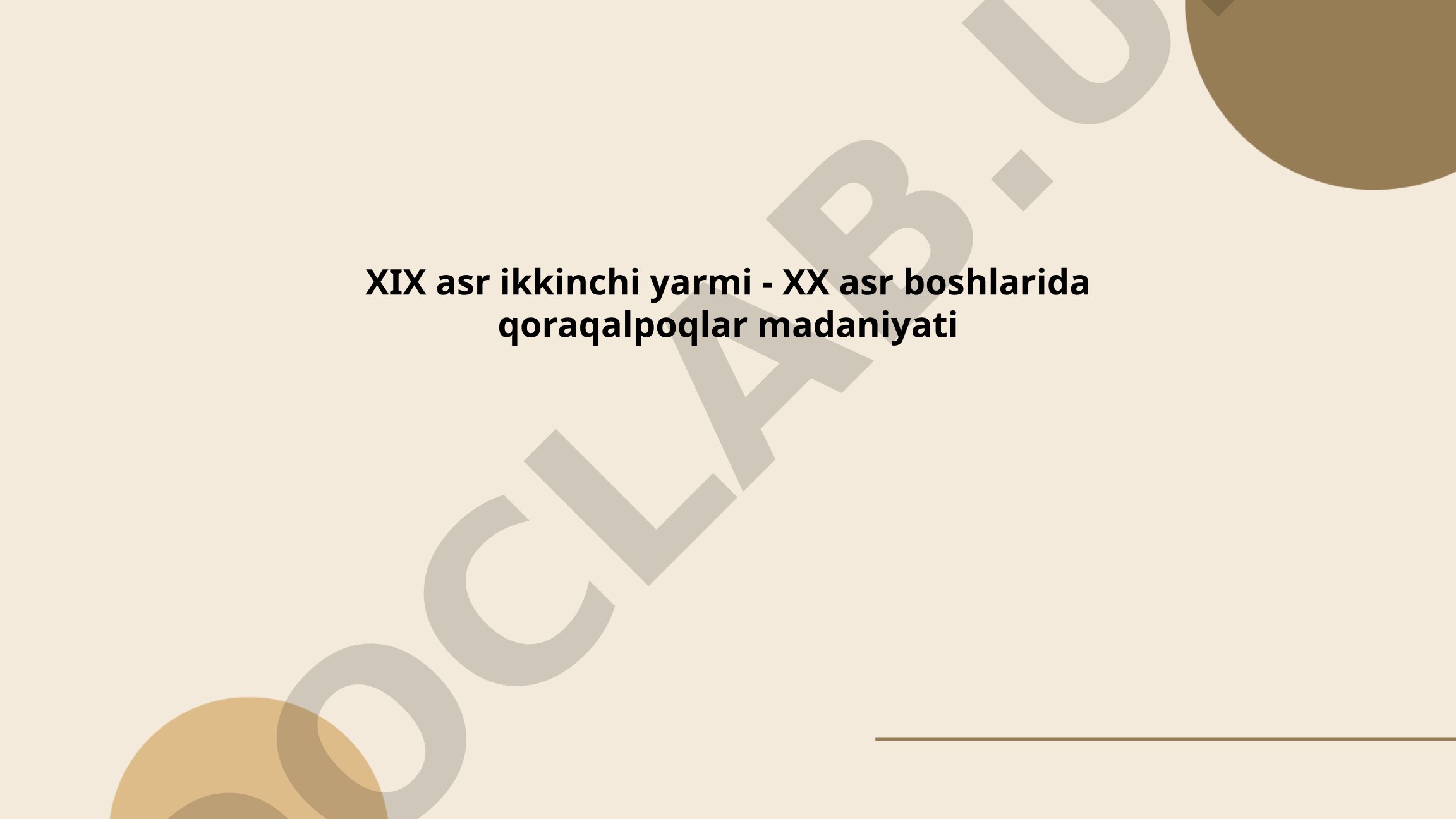 XIX asr ikkinchi yarmi - XX asr boshlarida qoraqalpoqlar madaniyati