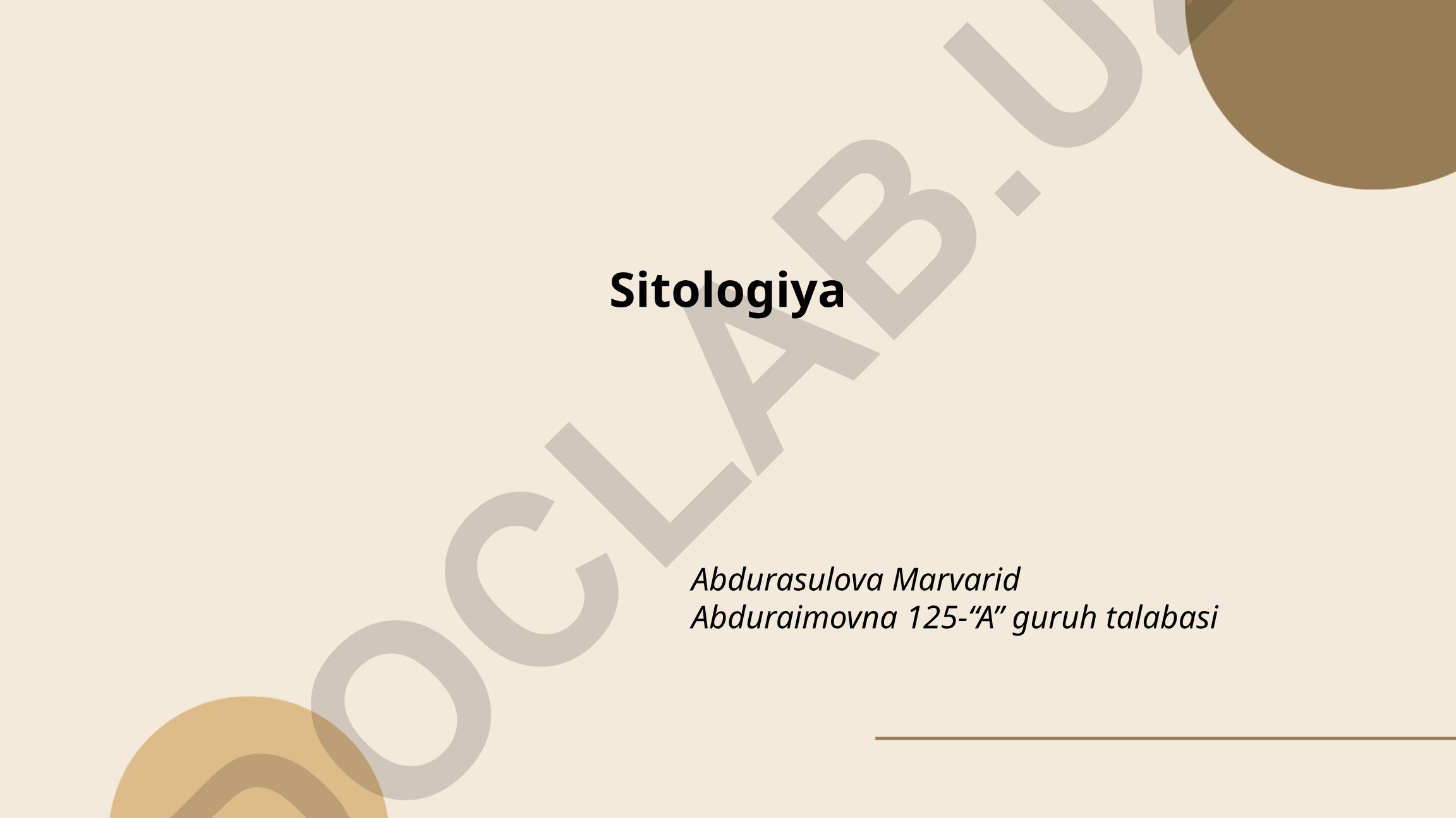 Sitologiya fanining tarixi va asosiy tushunchalari