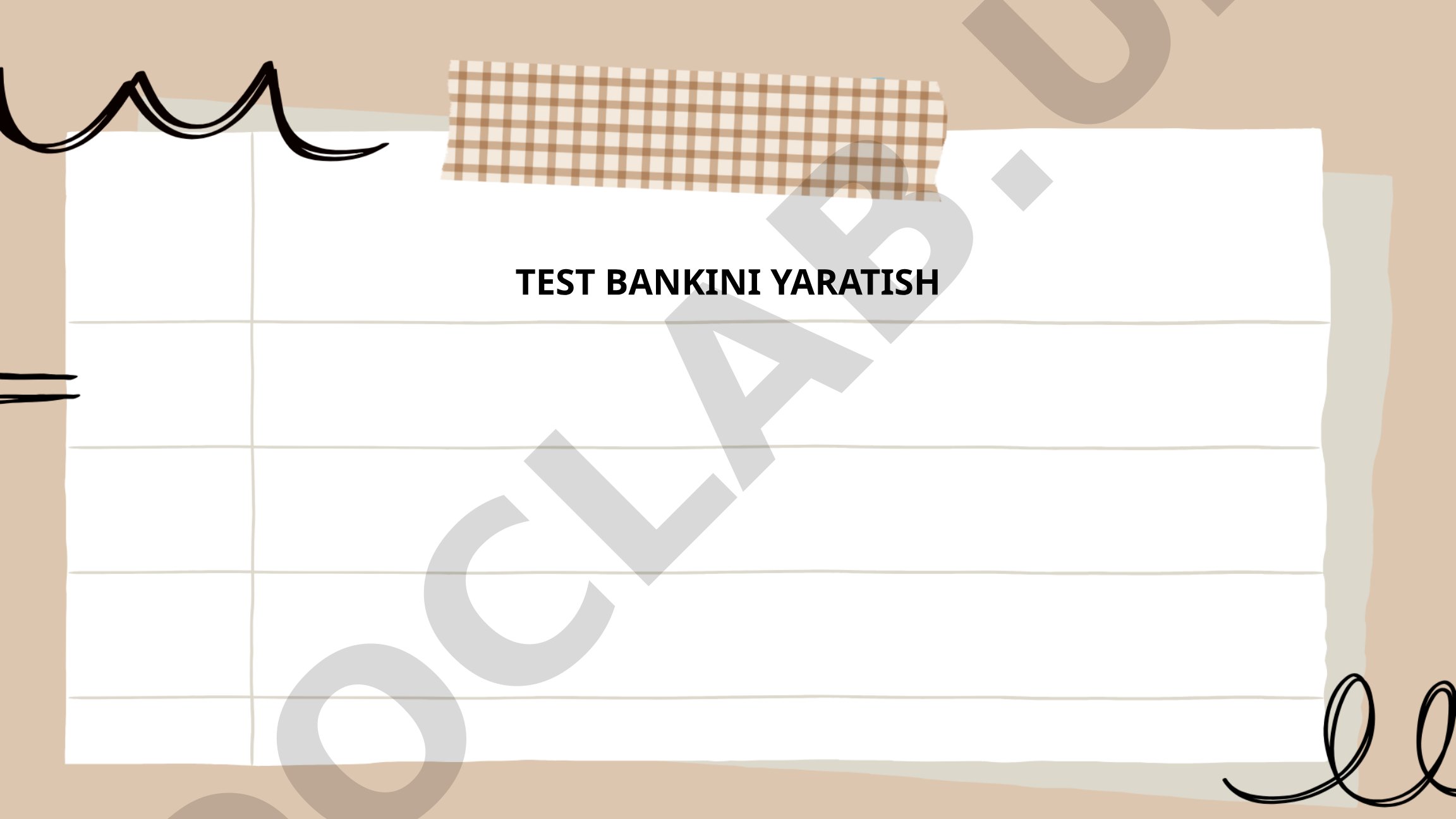 Test bankini yaratish