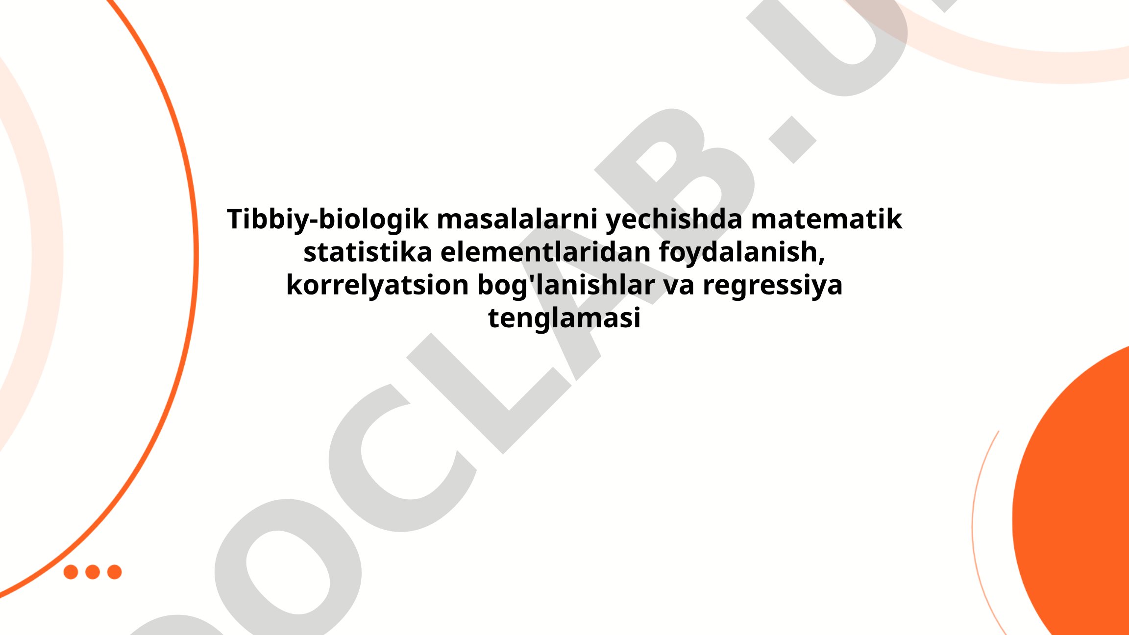 Tibbiy-biologik masalalarni yechishda matematik statistika elementlaridan foydalanish