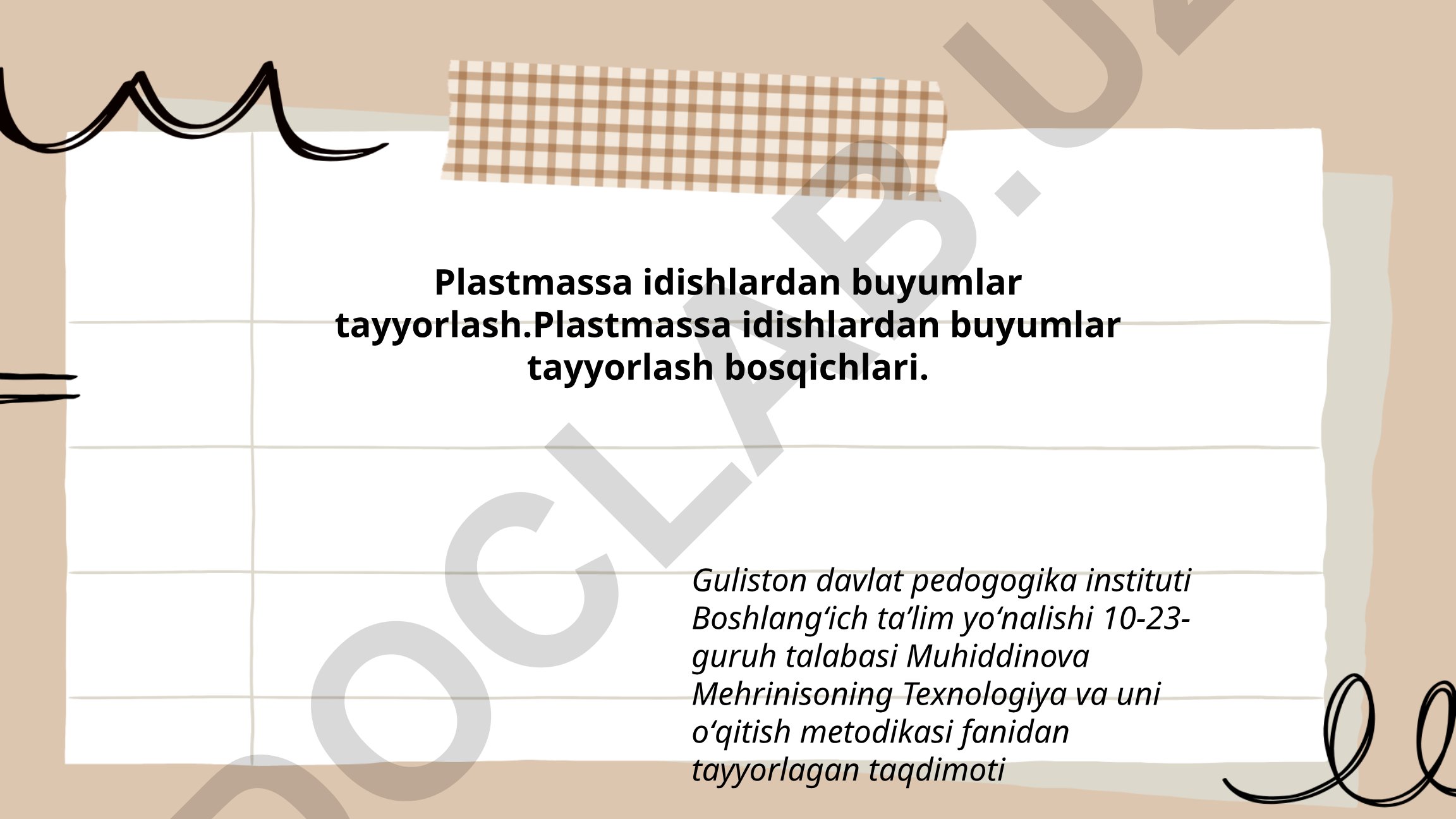 Plastmassa idishlardan buyumlar tayyorlash bosqichlari