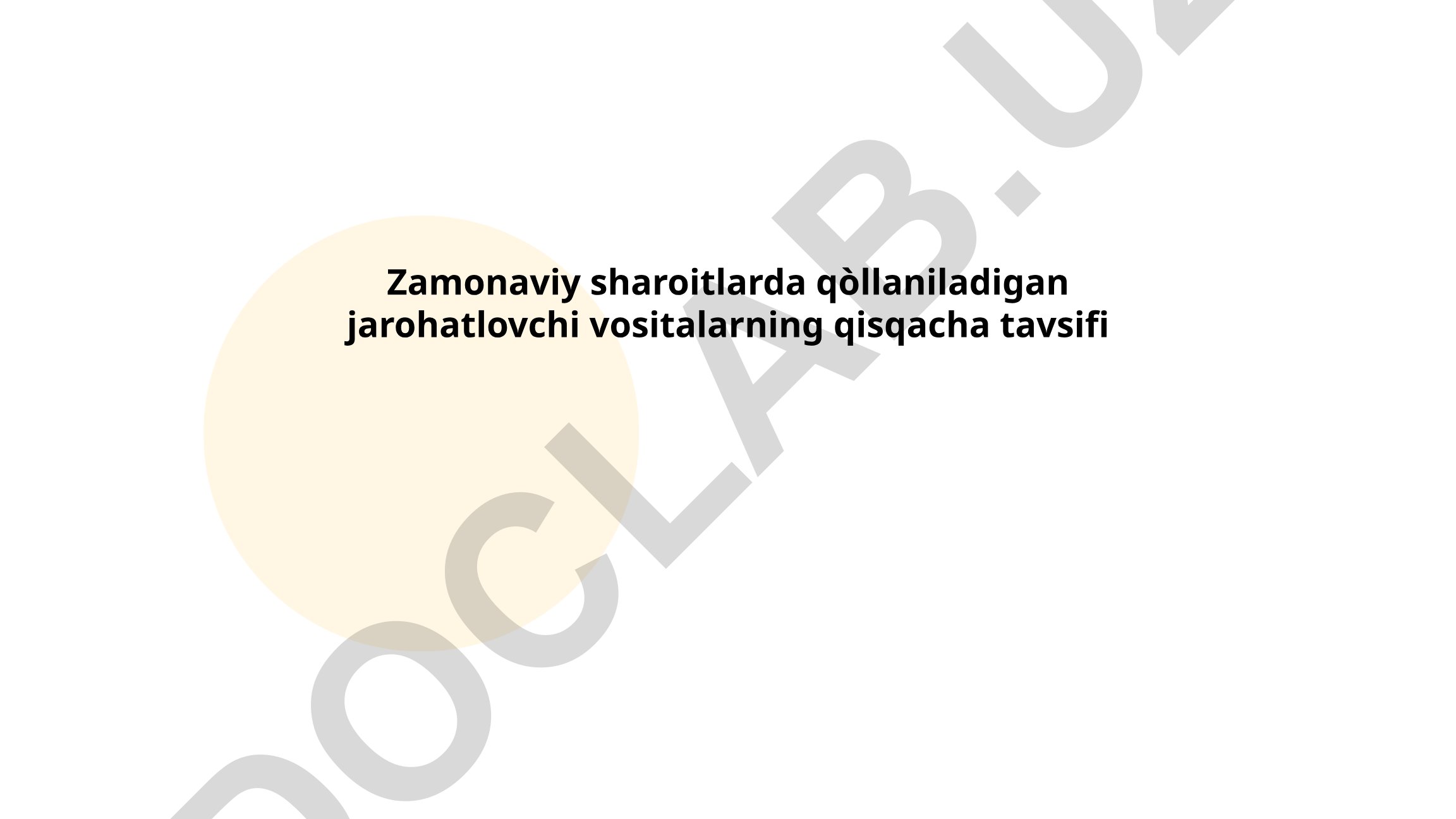 Zamonaviy sharoitlarda qo'llaniladigan jarohatlovchi vositalarning qisqacha tavsifi