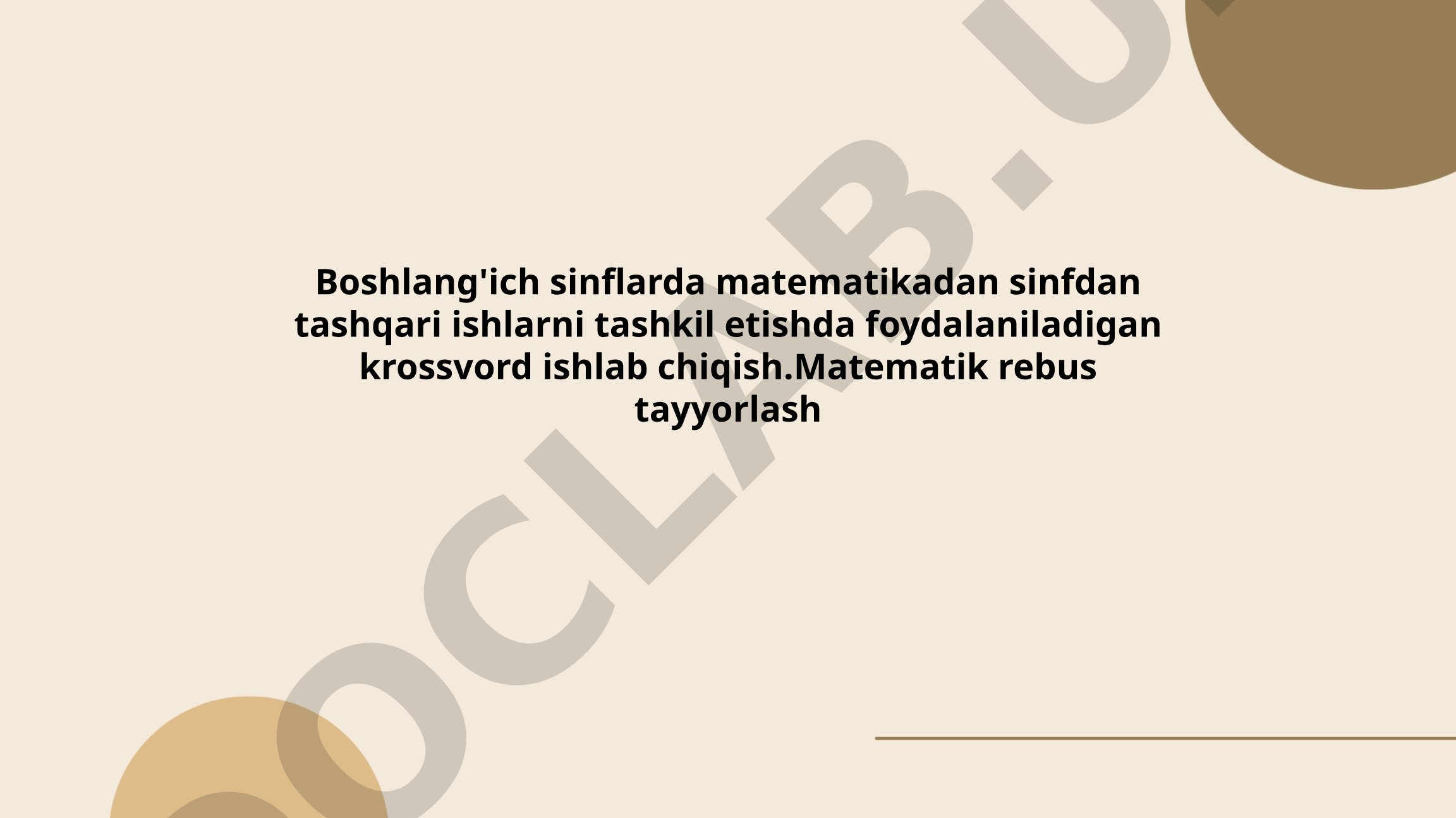 Boshlang'ich sinflarda matematikadan sinfdan tashqari ishlarni tashkil etishda foydalaniladigan krossvord ishlab chiqish
