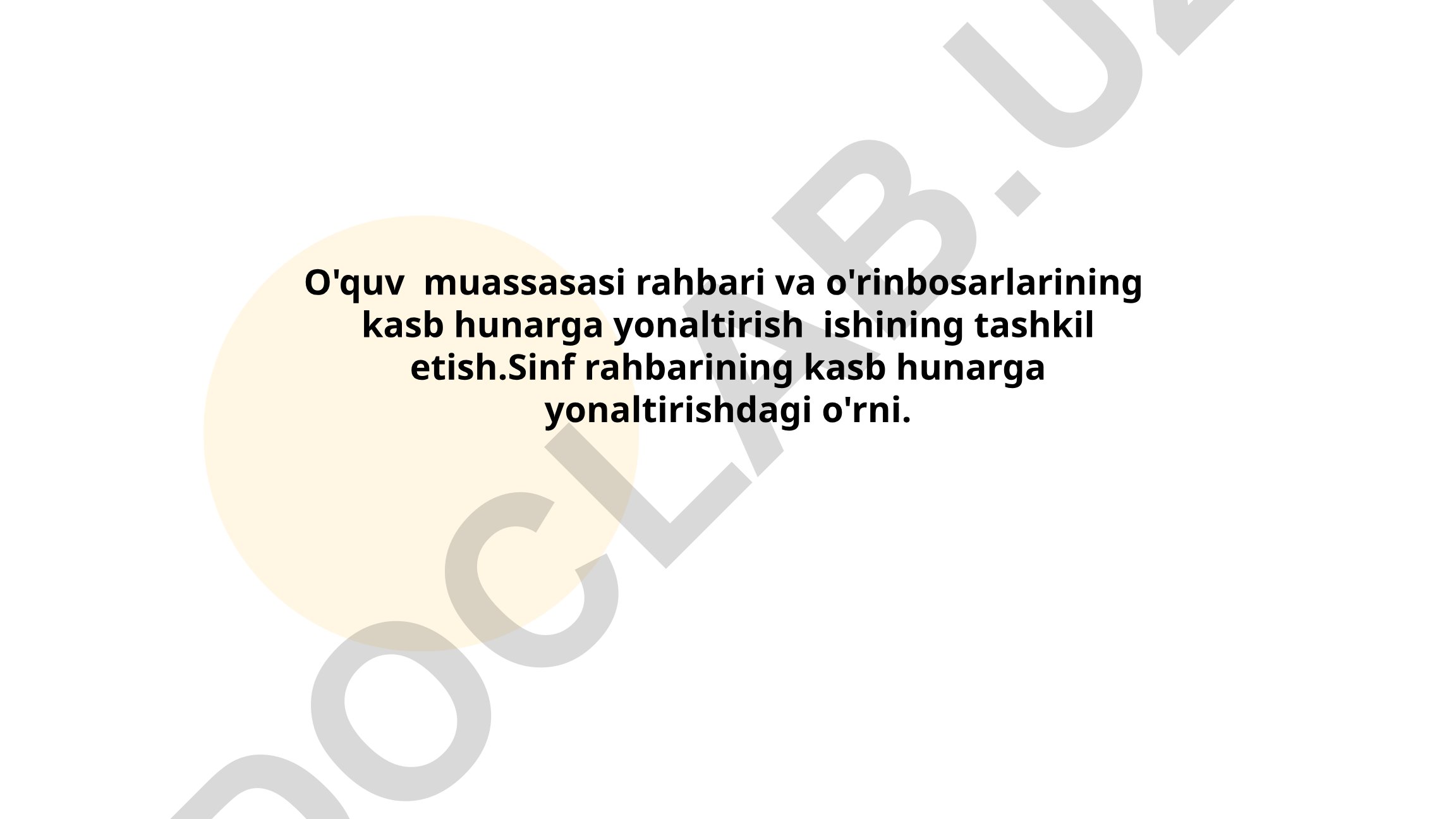 O'quv muassasasi rahbarlari va sinf rahbarining kasbga yo'naltirishdagi roli